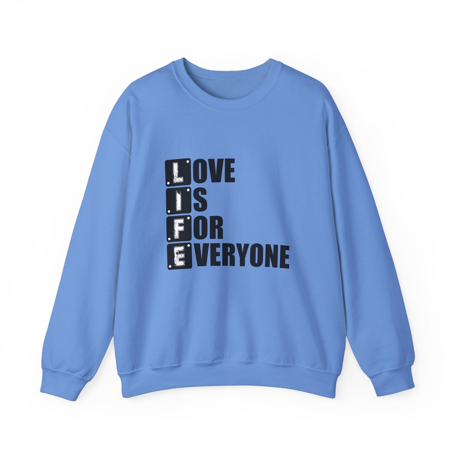 Love Is for Everyone Unisex Sweatshirt