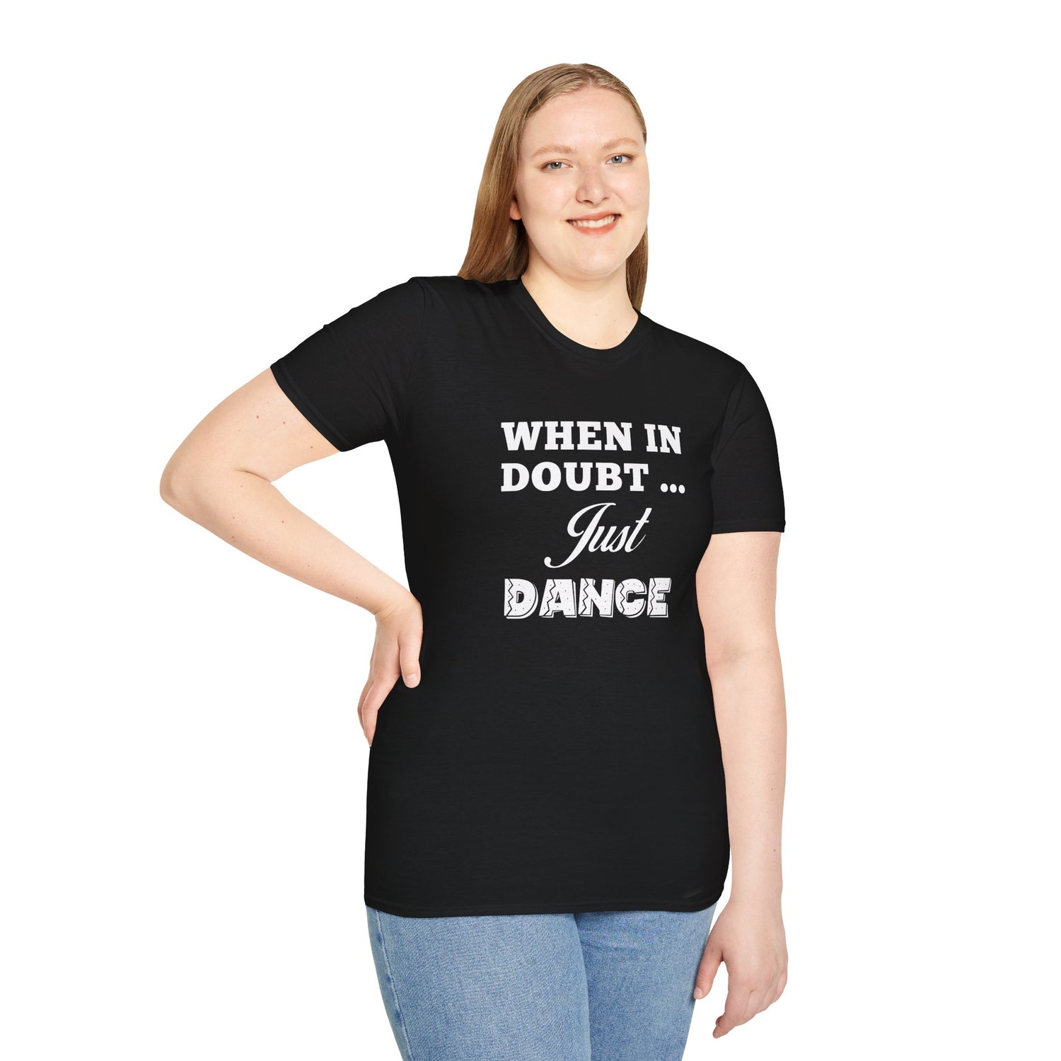 When in Doubt Just Dance Unisex Shirt