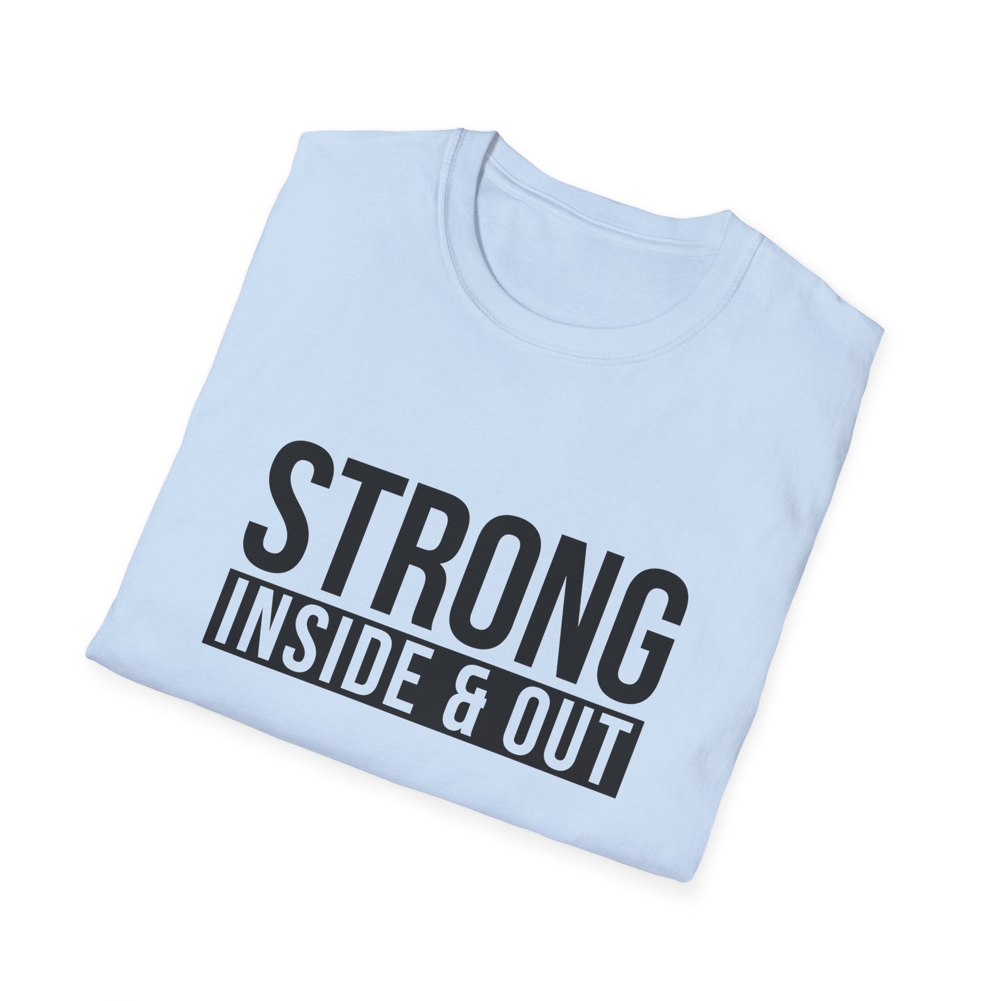 Strong Inside & Out Unisex Shirt