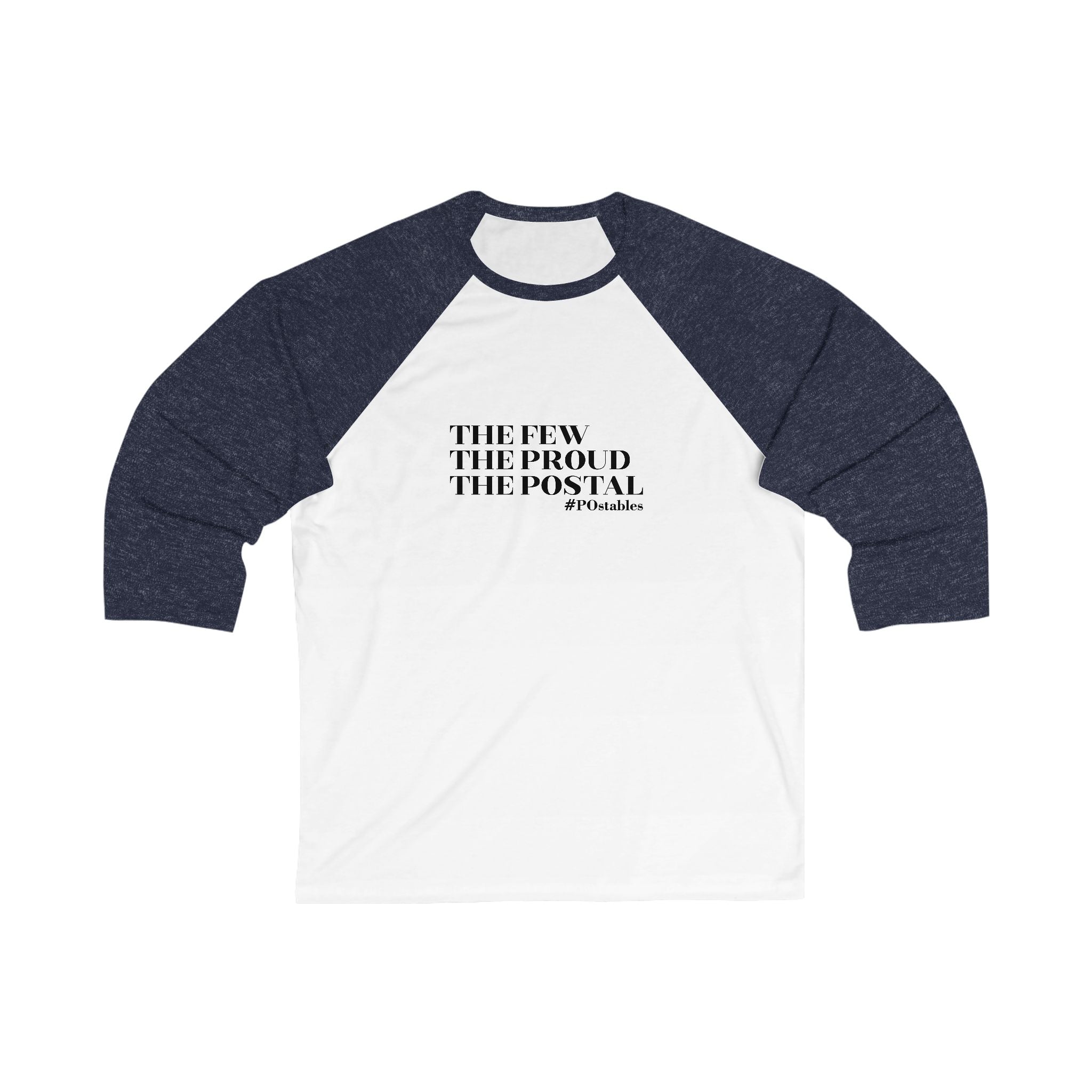 The Few, The Proud, The Postal Unisex 3/4 Sleeve Baseball Tee