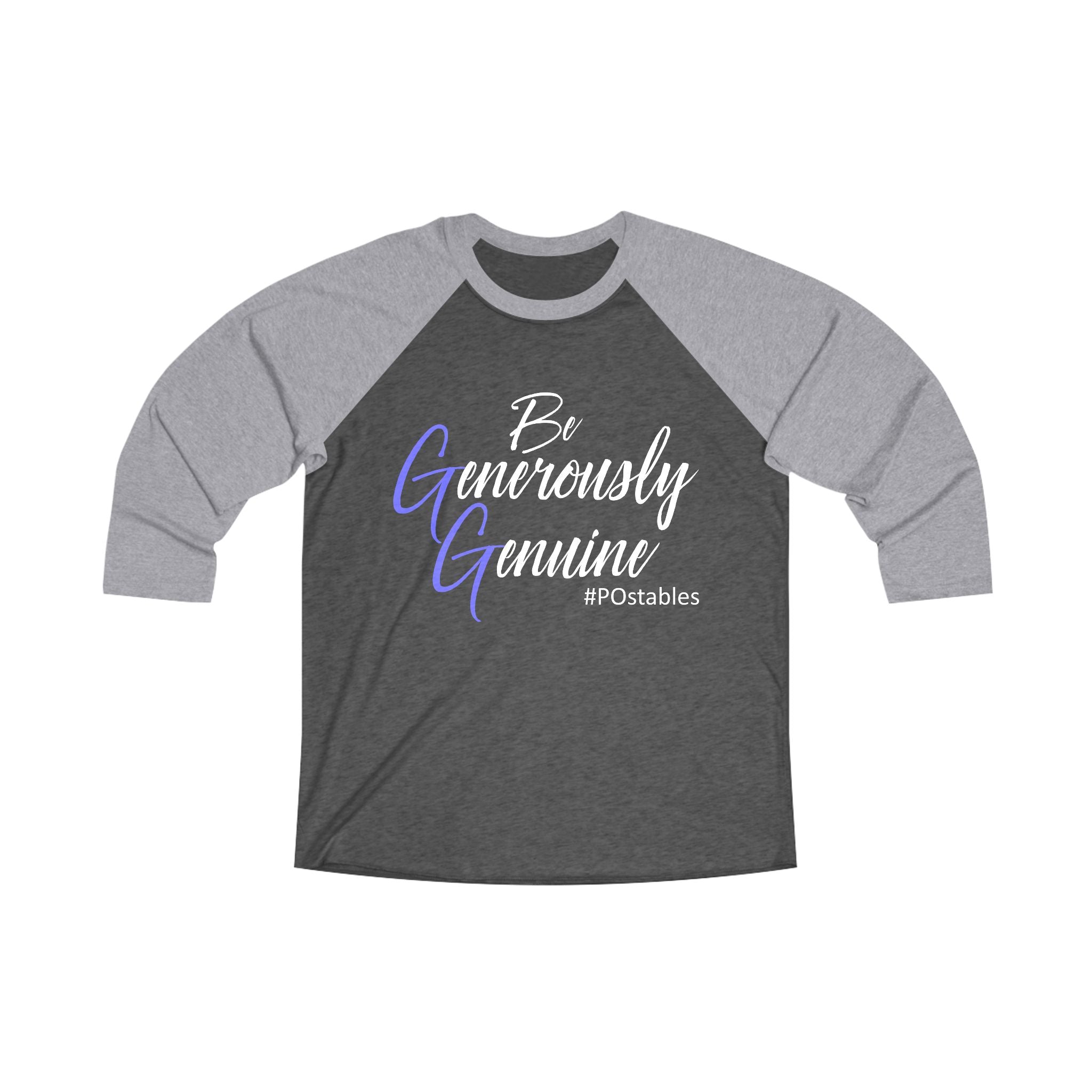 Be Generously Genuine Unisex Tri-Blend Raglan Tee - Inspirational Quote Shirt