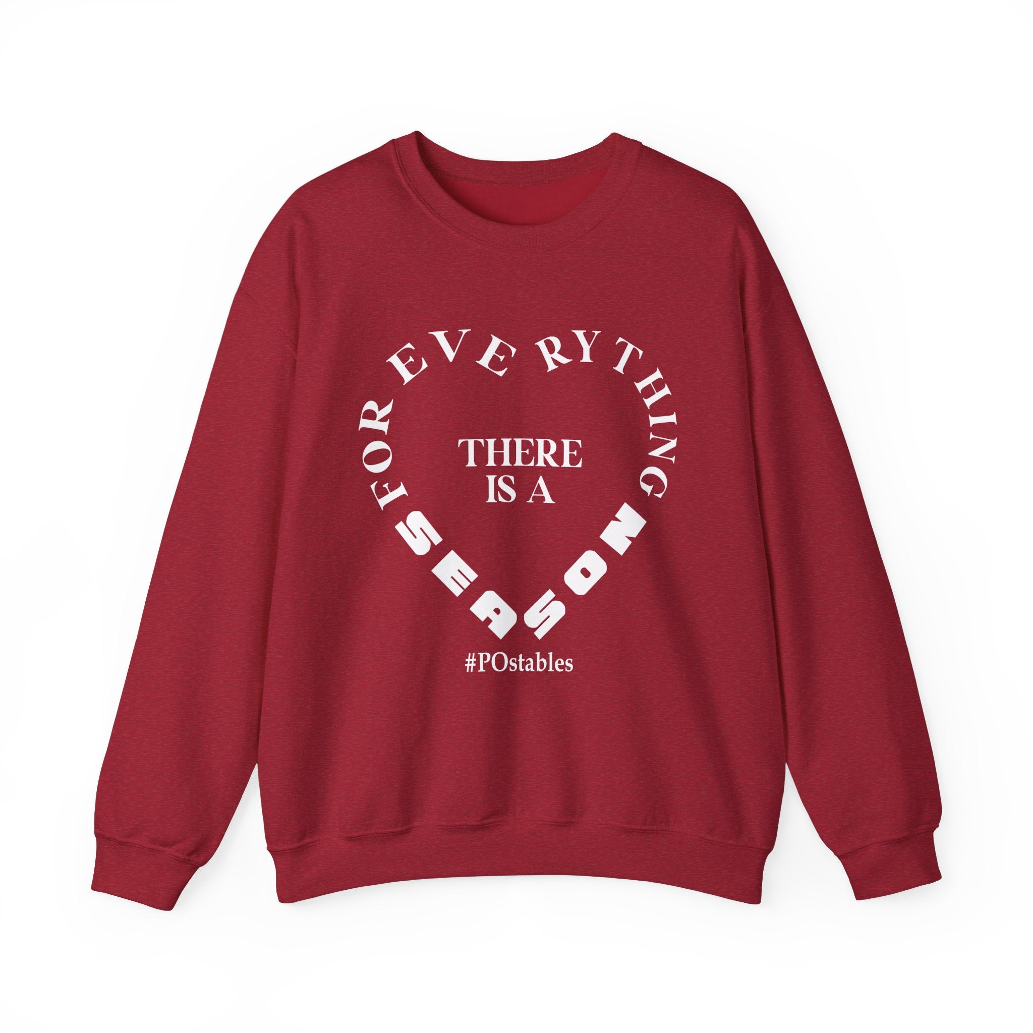 For Everything There is a Season Unisex Sweatshirt