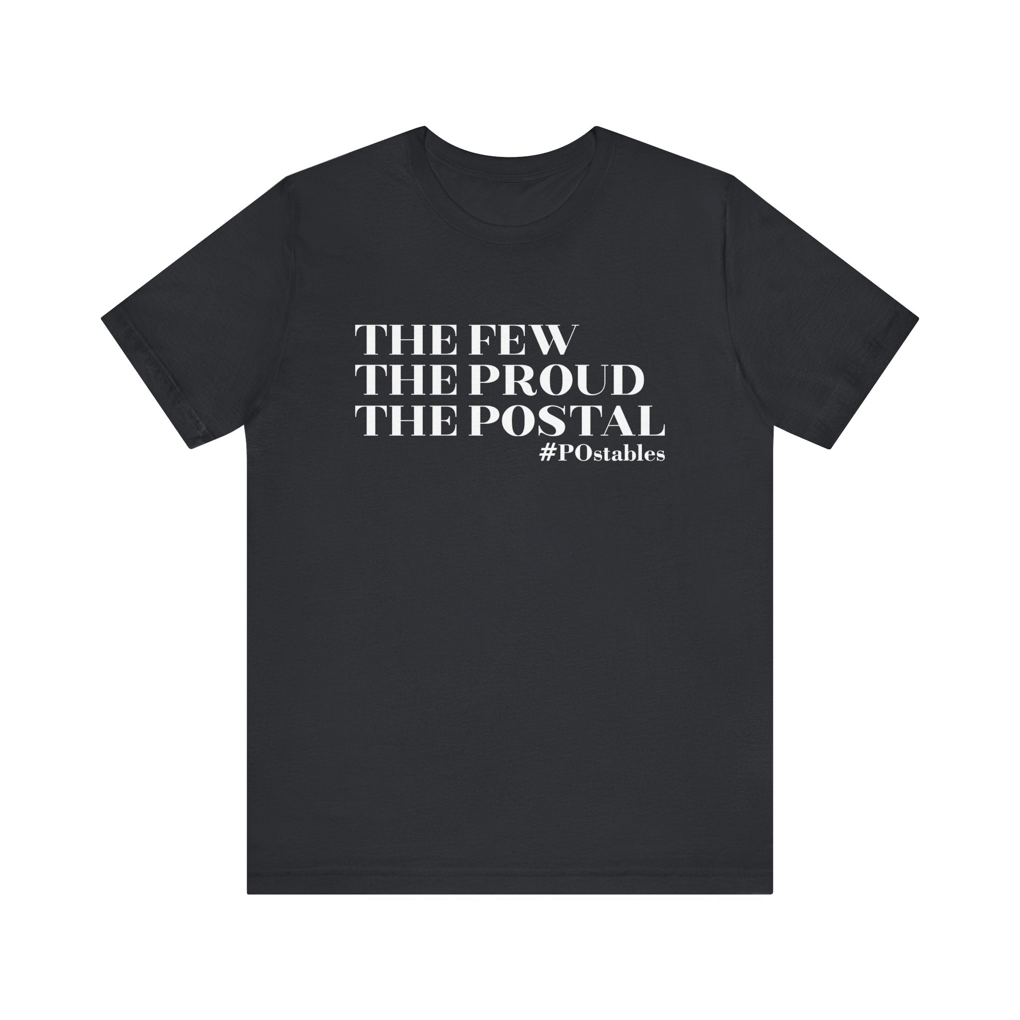The Few The Proud The Postal Unisex Shirt