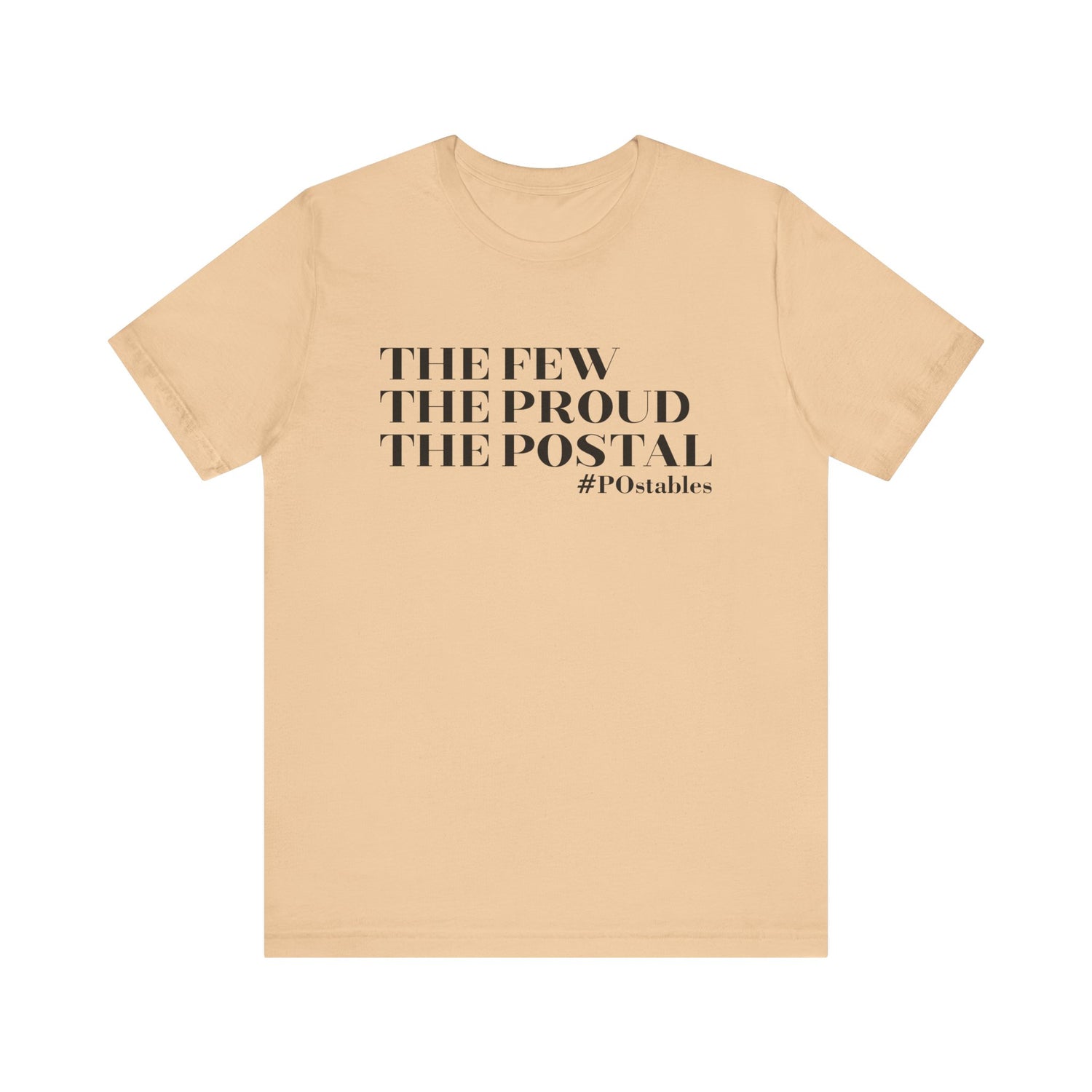 The Few The Proud The Postal Unisex Shirt