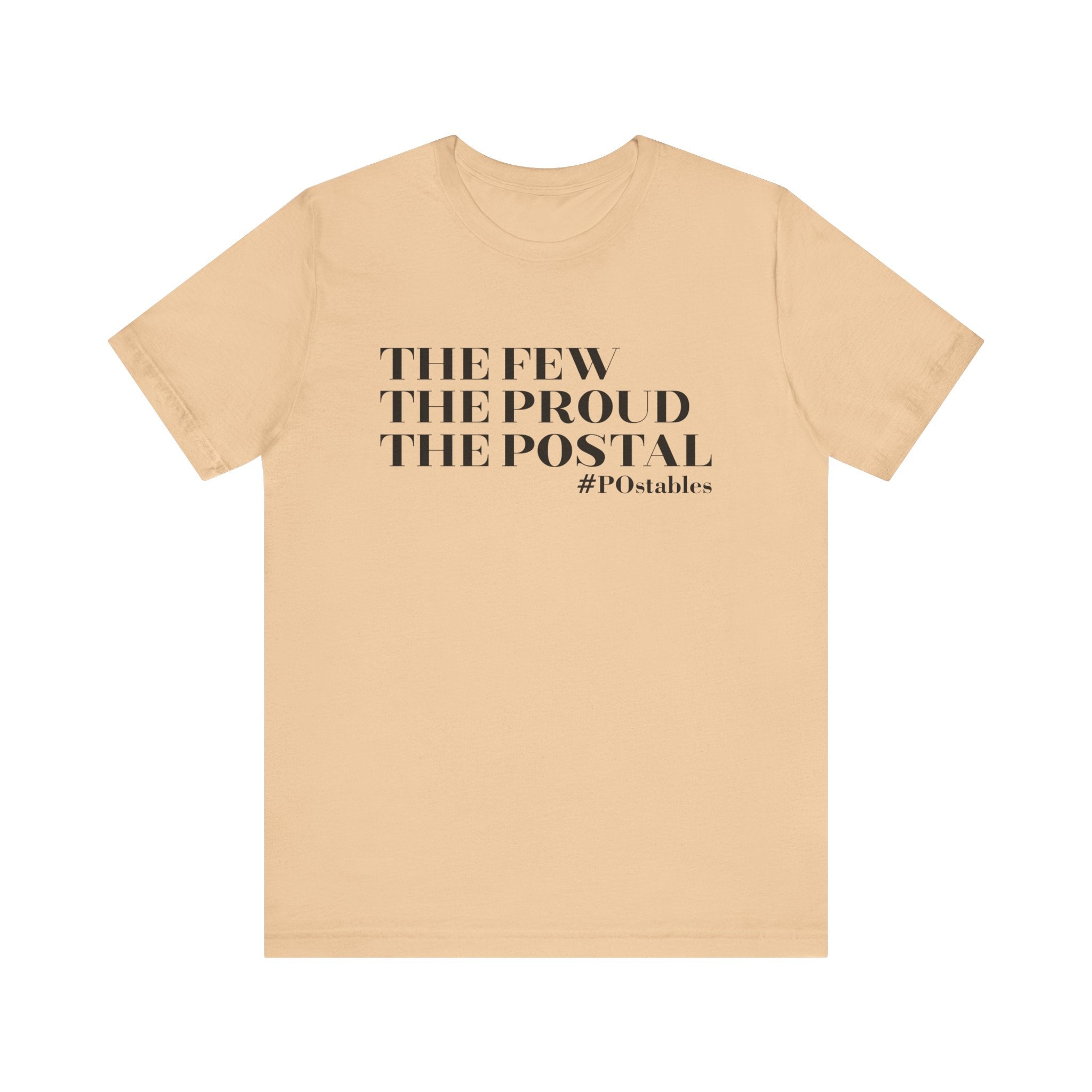 The Few The Proud The Postal Unisex Shirt