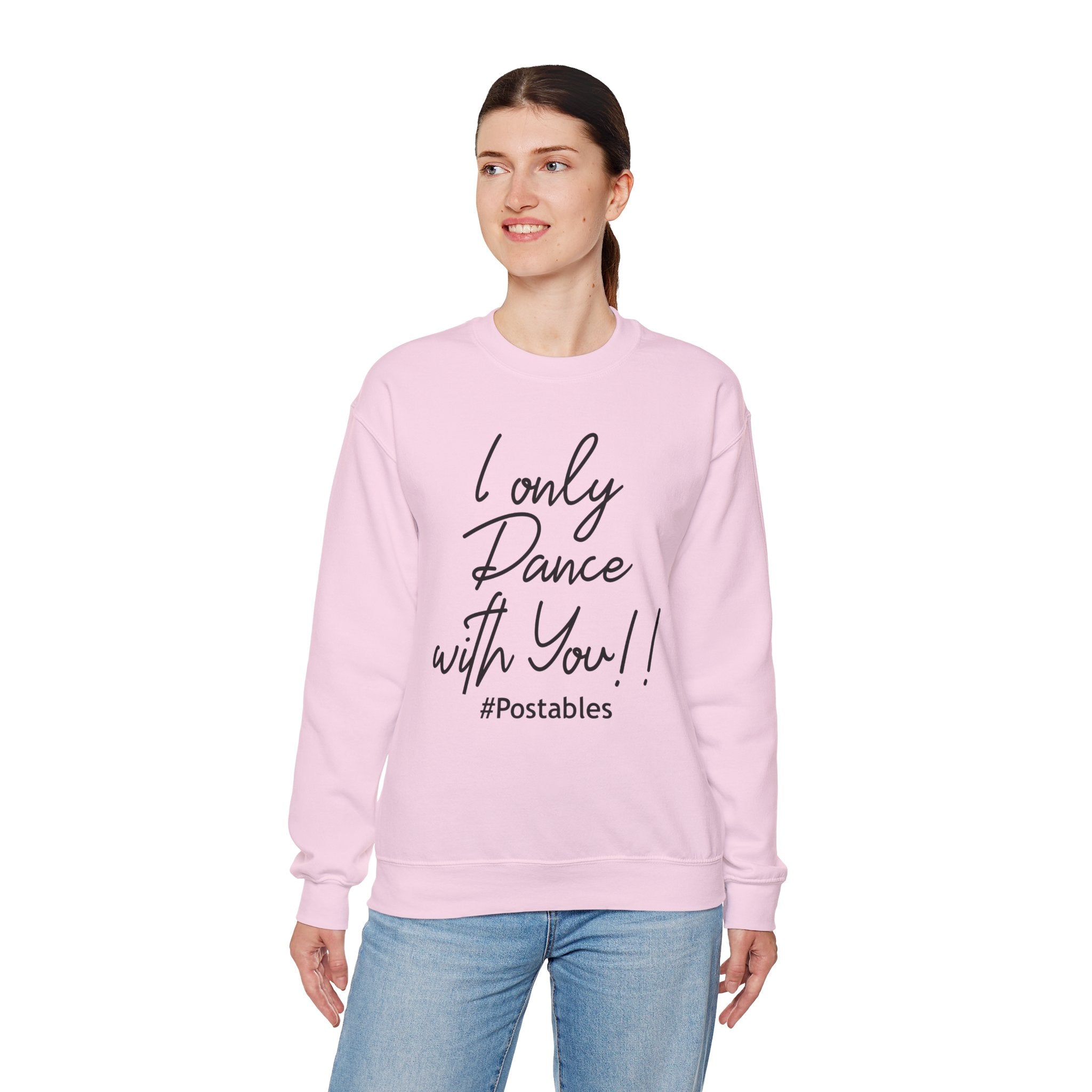 I Only Dance with You Unisex Sweatshirt