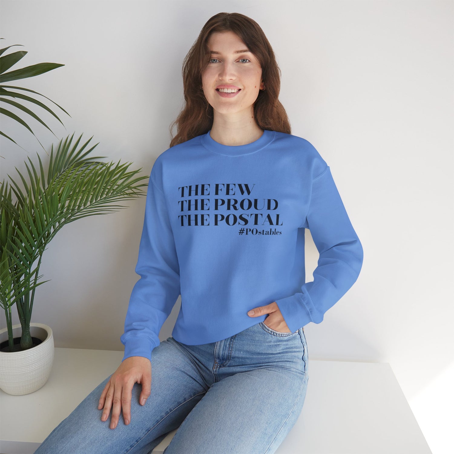 The Few The Proud The Postal Unisex Sweatshirt