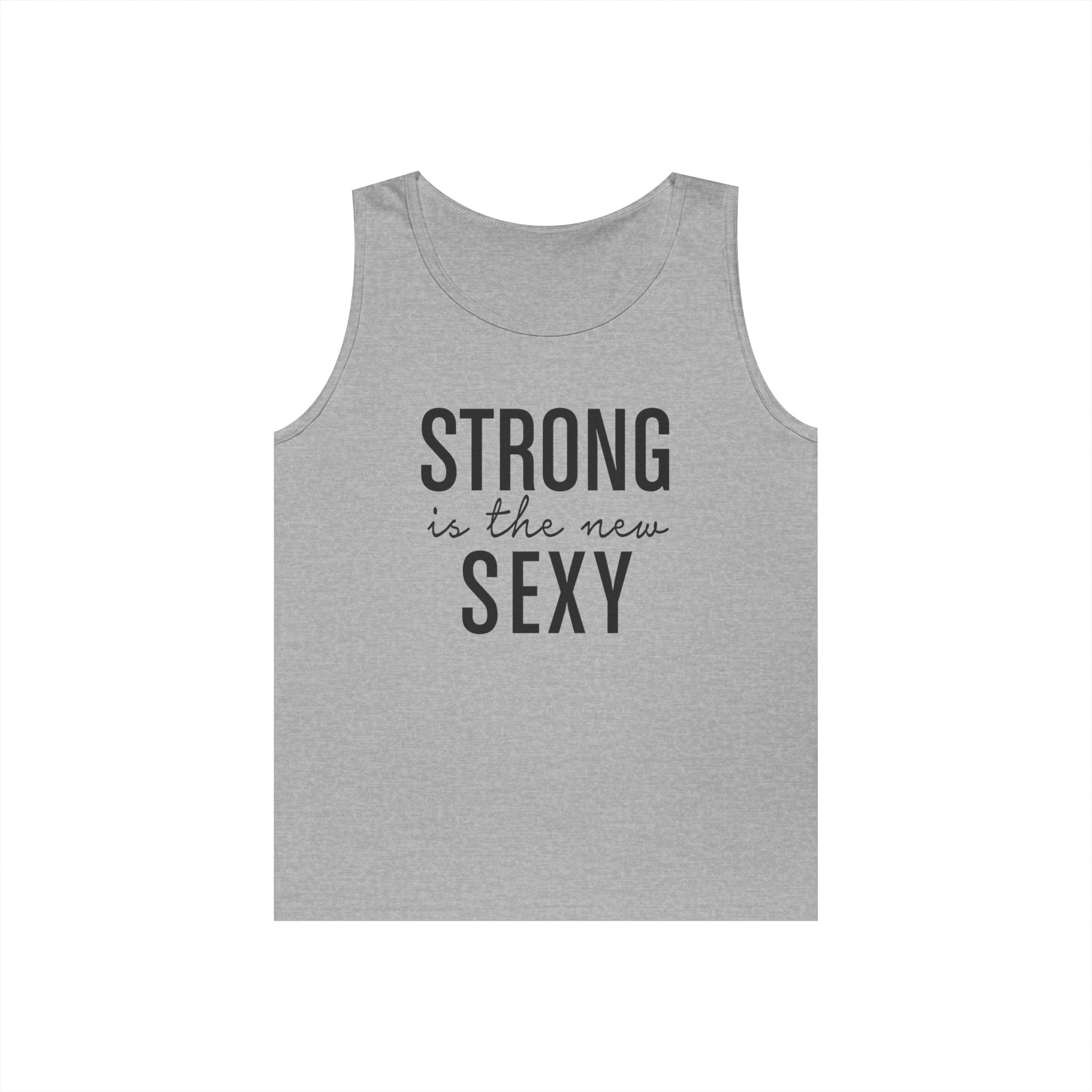 Strong is the New Sexy Unisex Tank Top