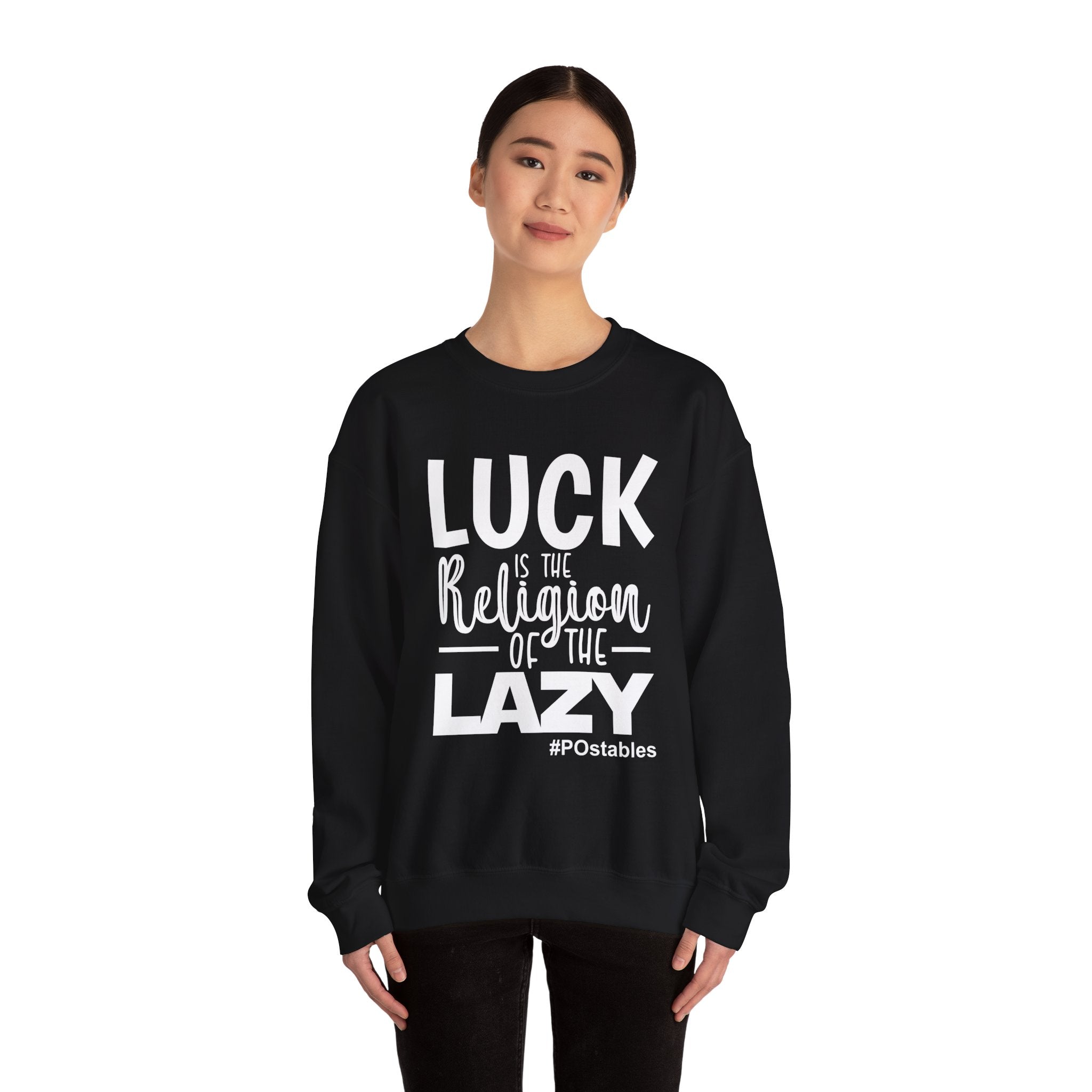 Luck is the Religion of the Lazy Unisex Sweatshirt