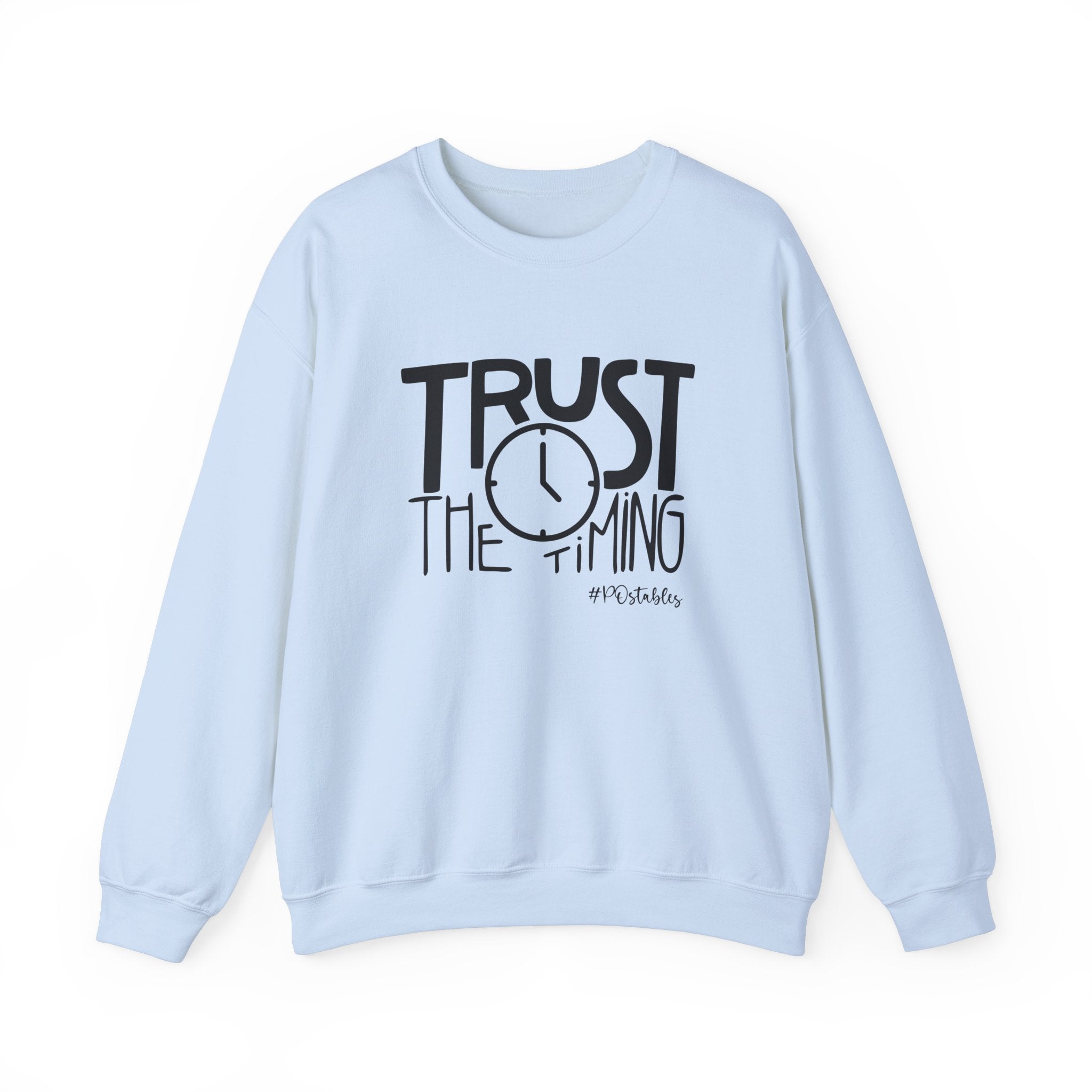 Trust the Timing Unisex Sweatshirt