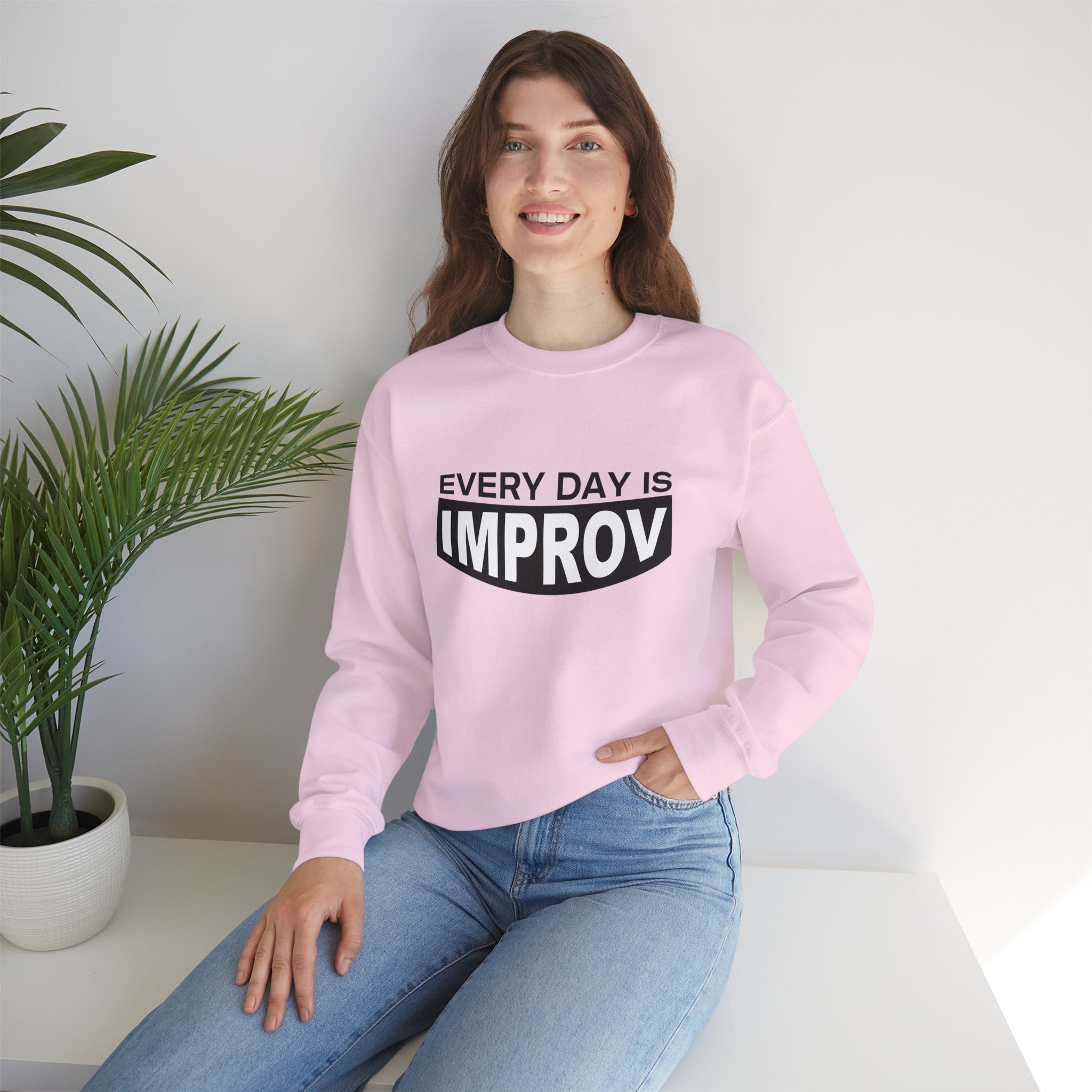 Every Day is Improv Unisex Sweatshirt