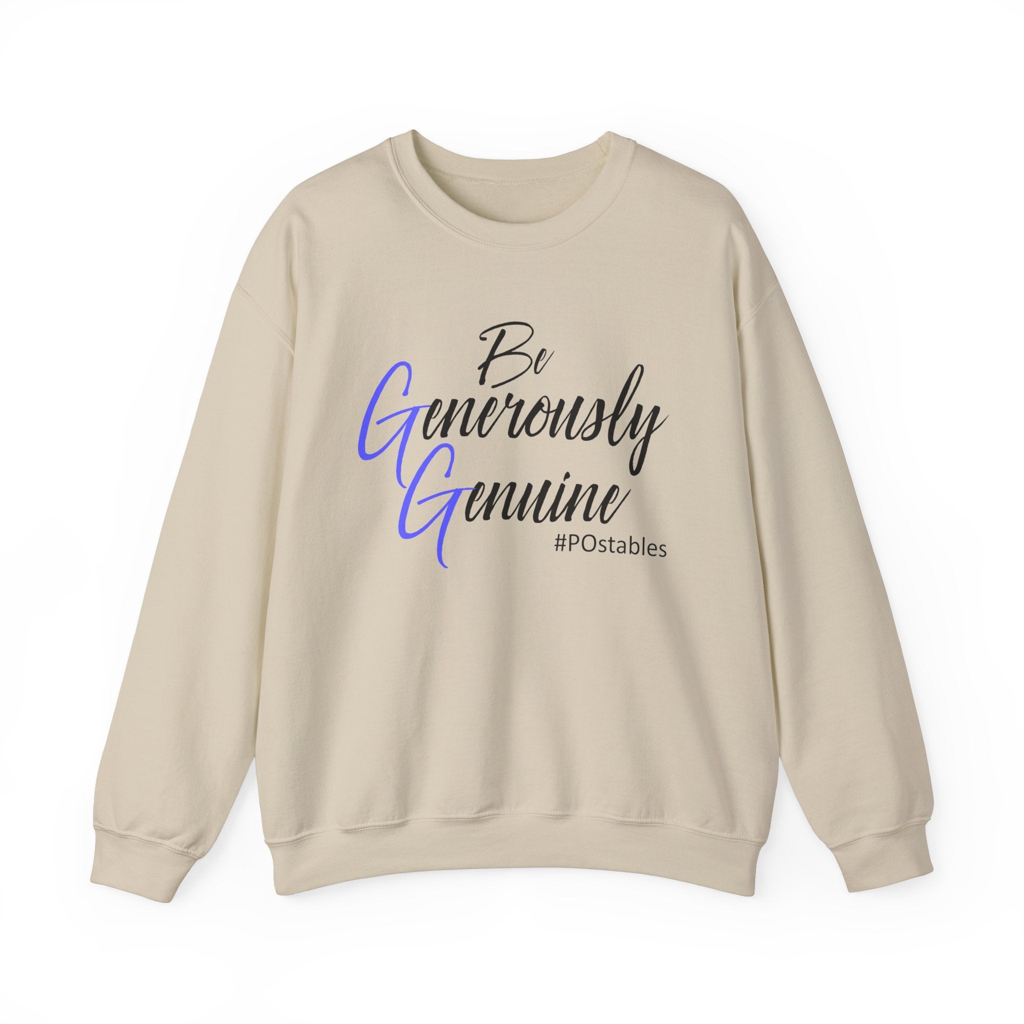 Be Generously Genuine Unisex Sweatshirt