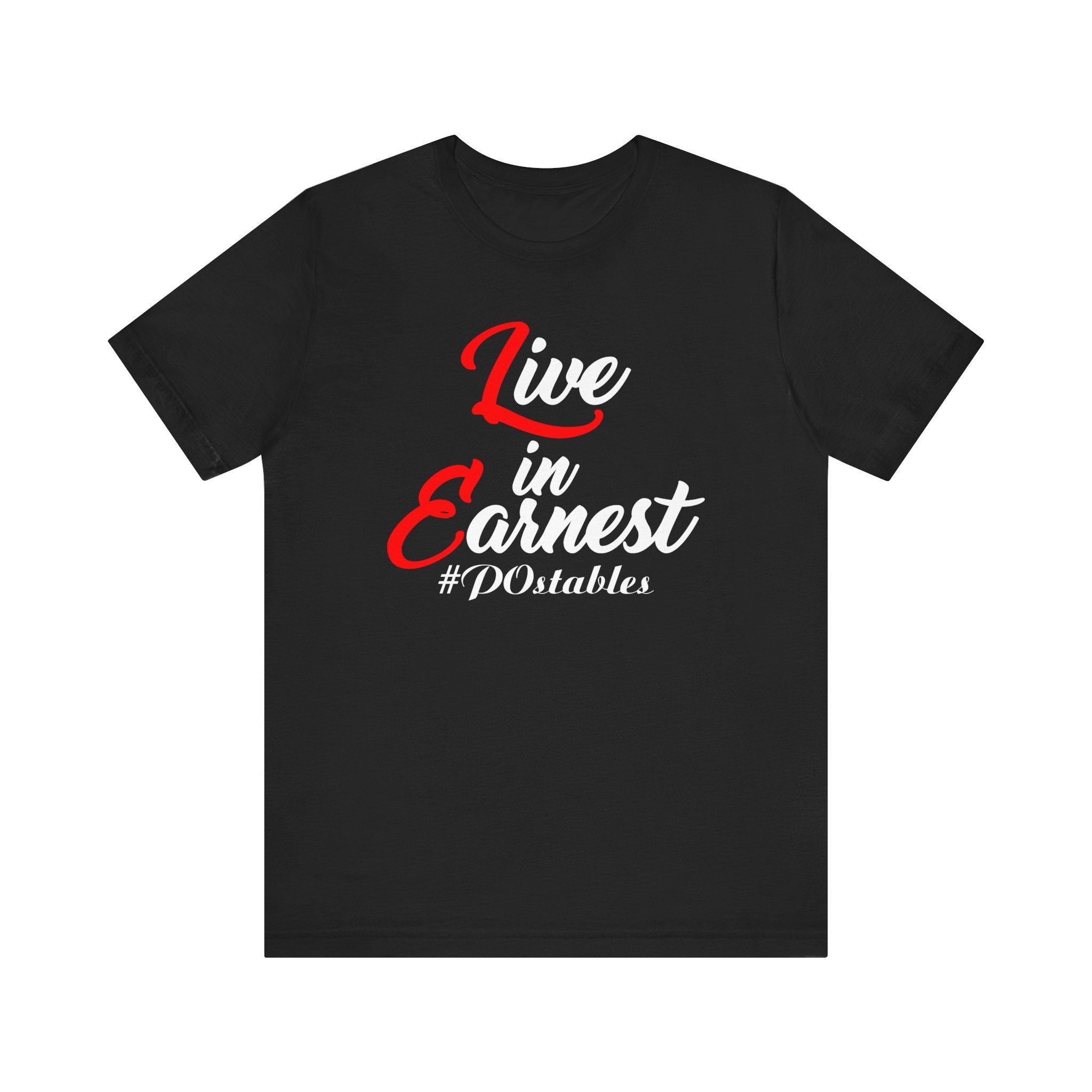 Live in Earnest Unisex Shirt