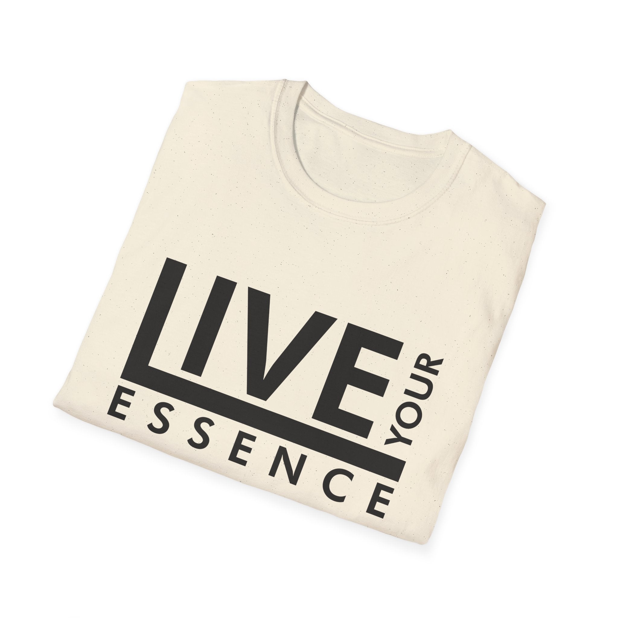 Live Your Essence Unisex Shirt