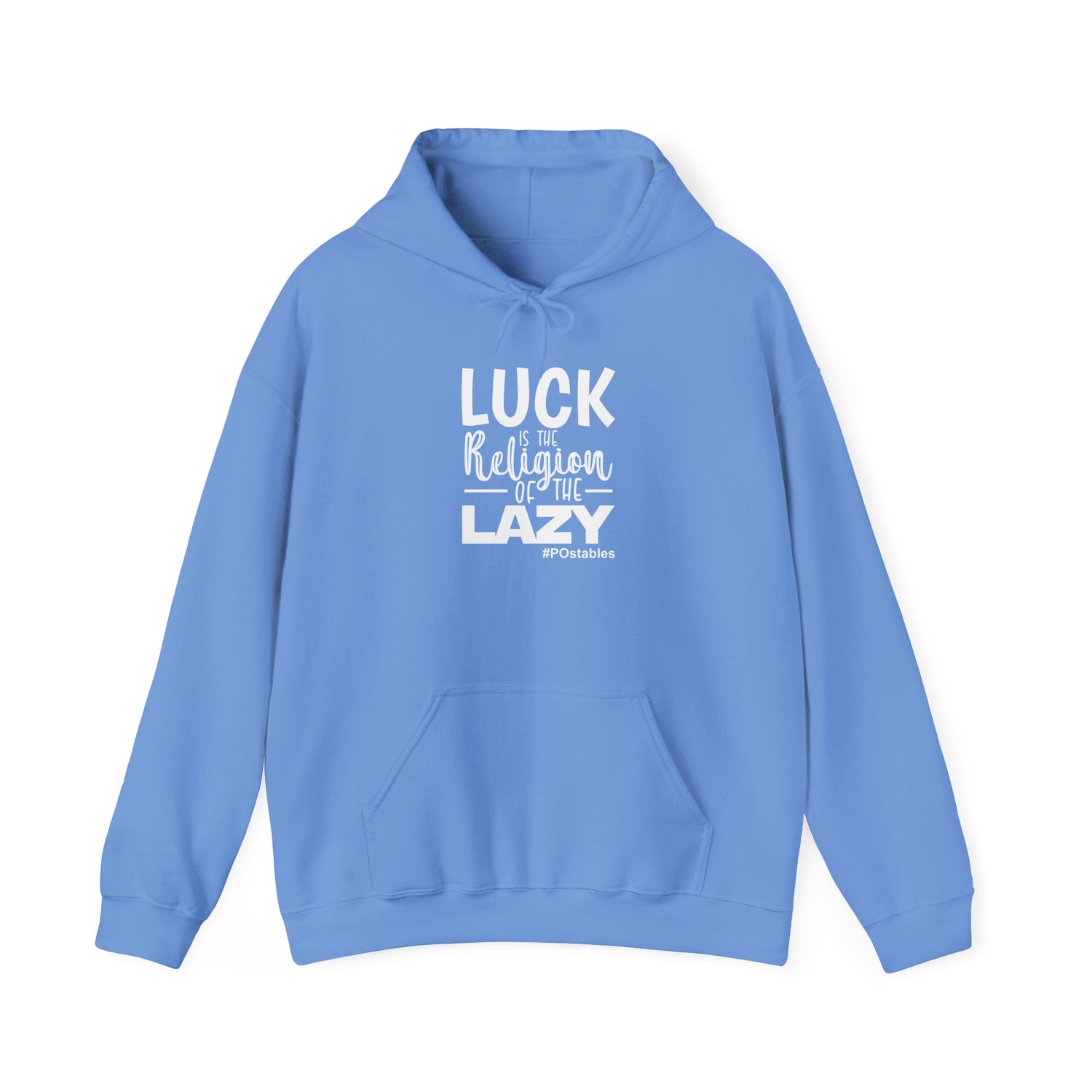 Luck is the Religion of the Lazy Unisex Hoodie