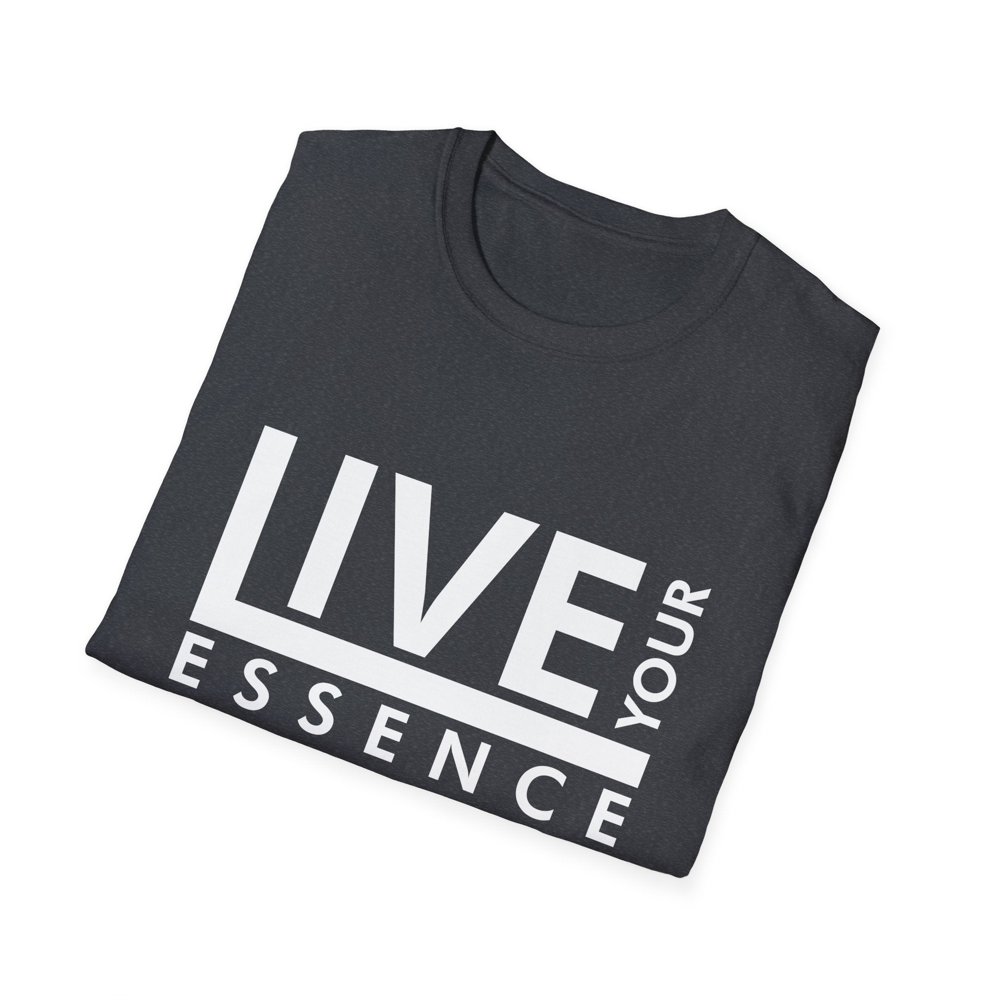 Live Your Essence Unisex Shirt