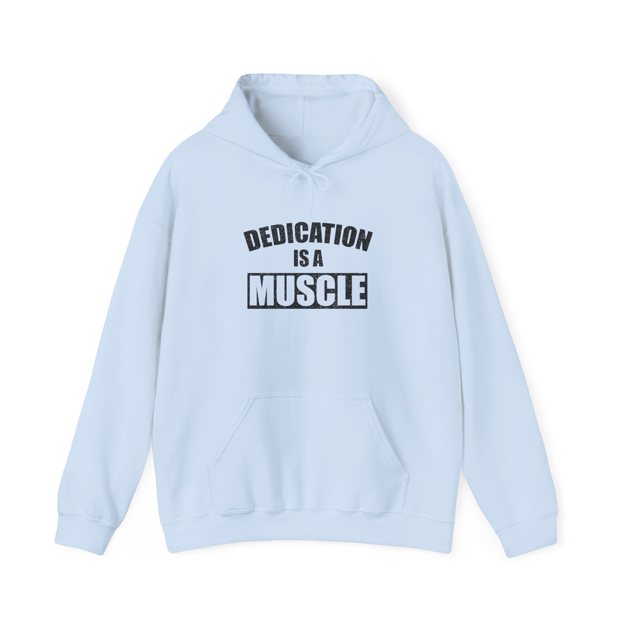 Dedication is a Muscle Unisex Hoodie