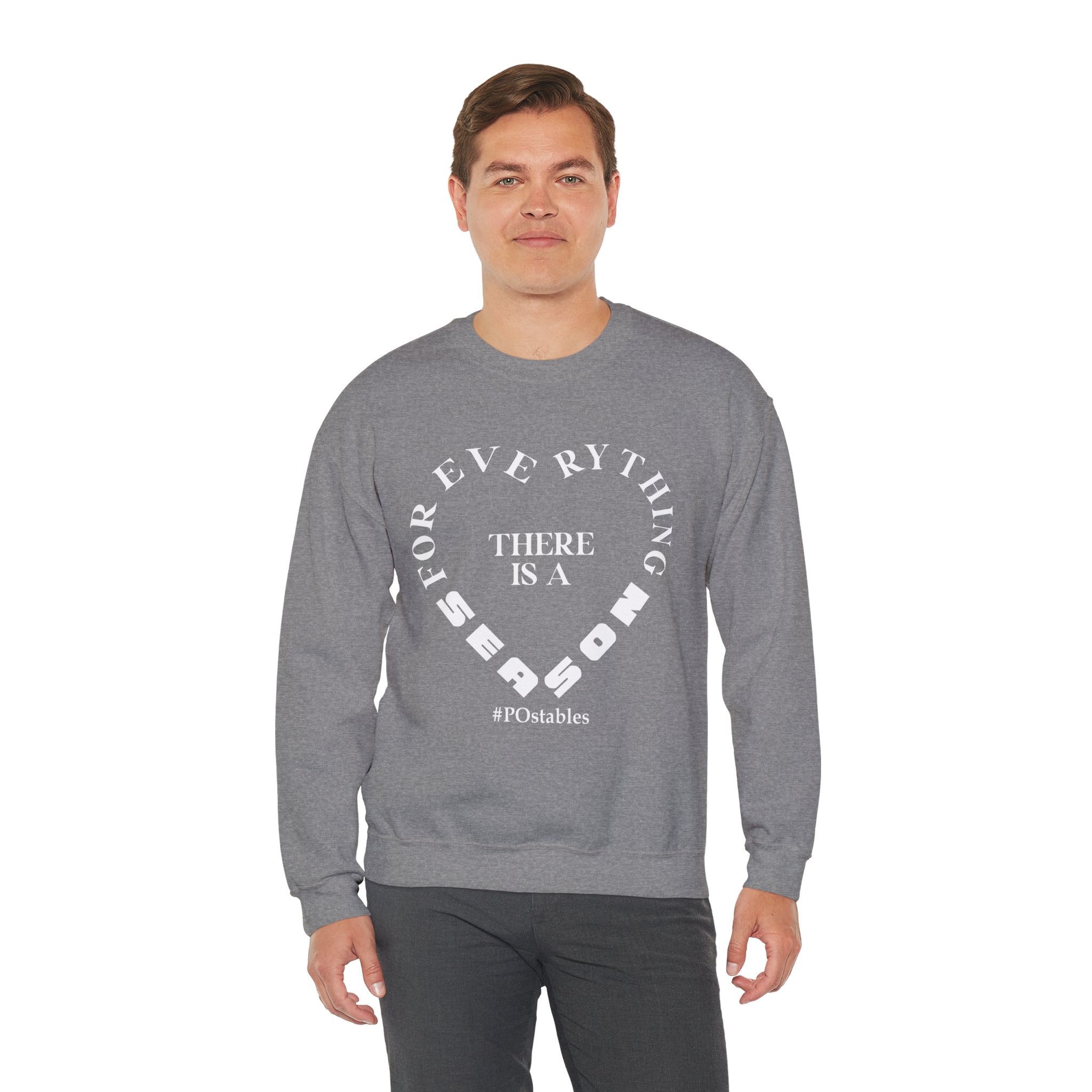 For Everything There is a Season Unisex Sweatshirt