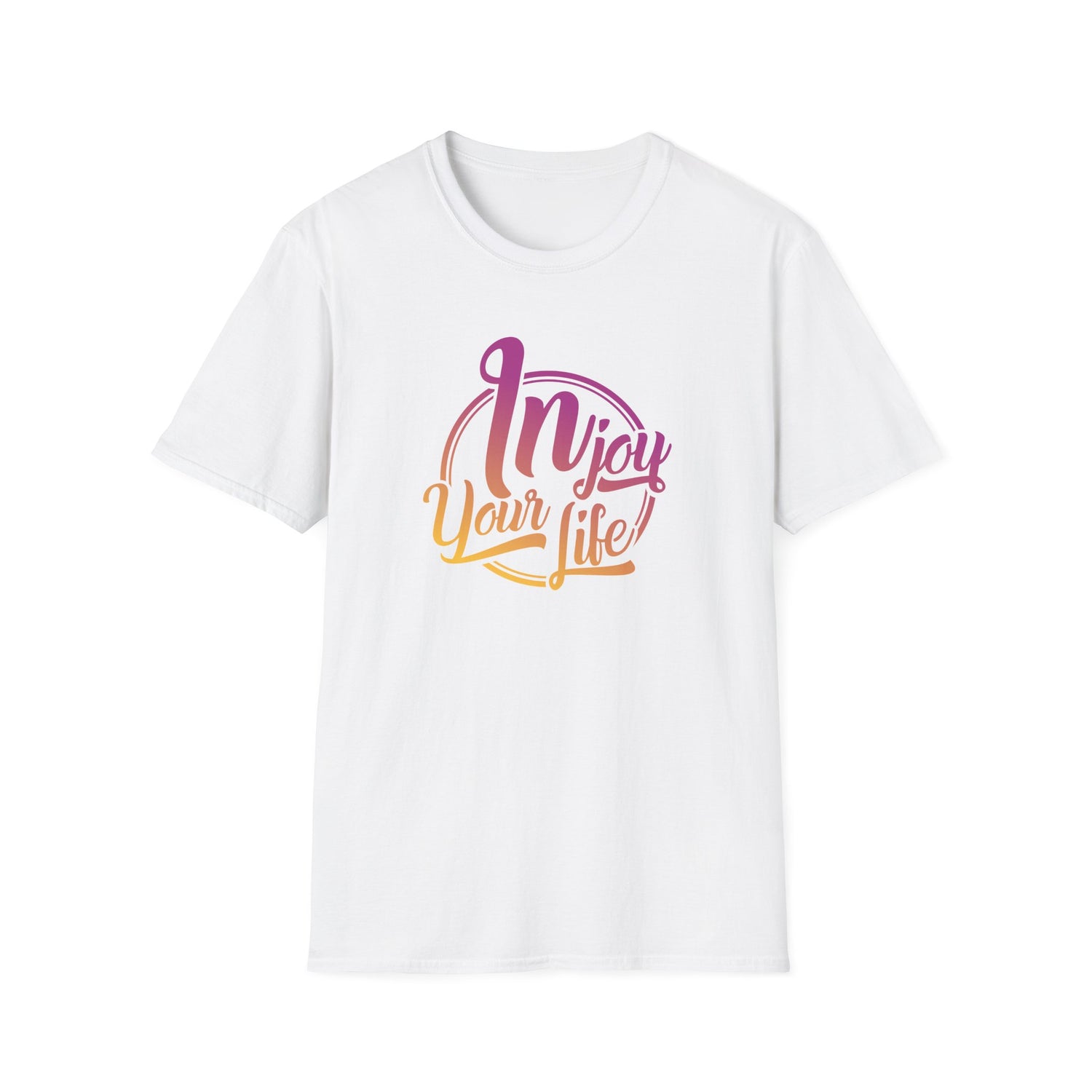 Injoy Your Life Unisex Shirt