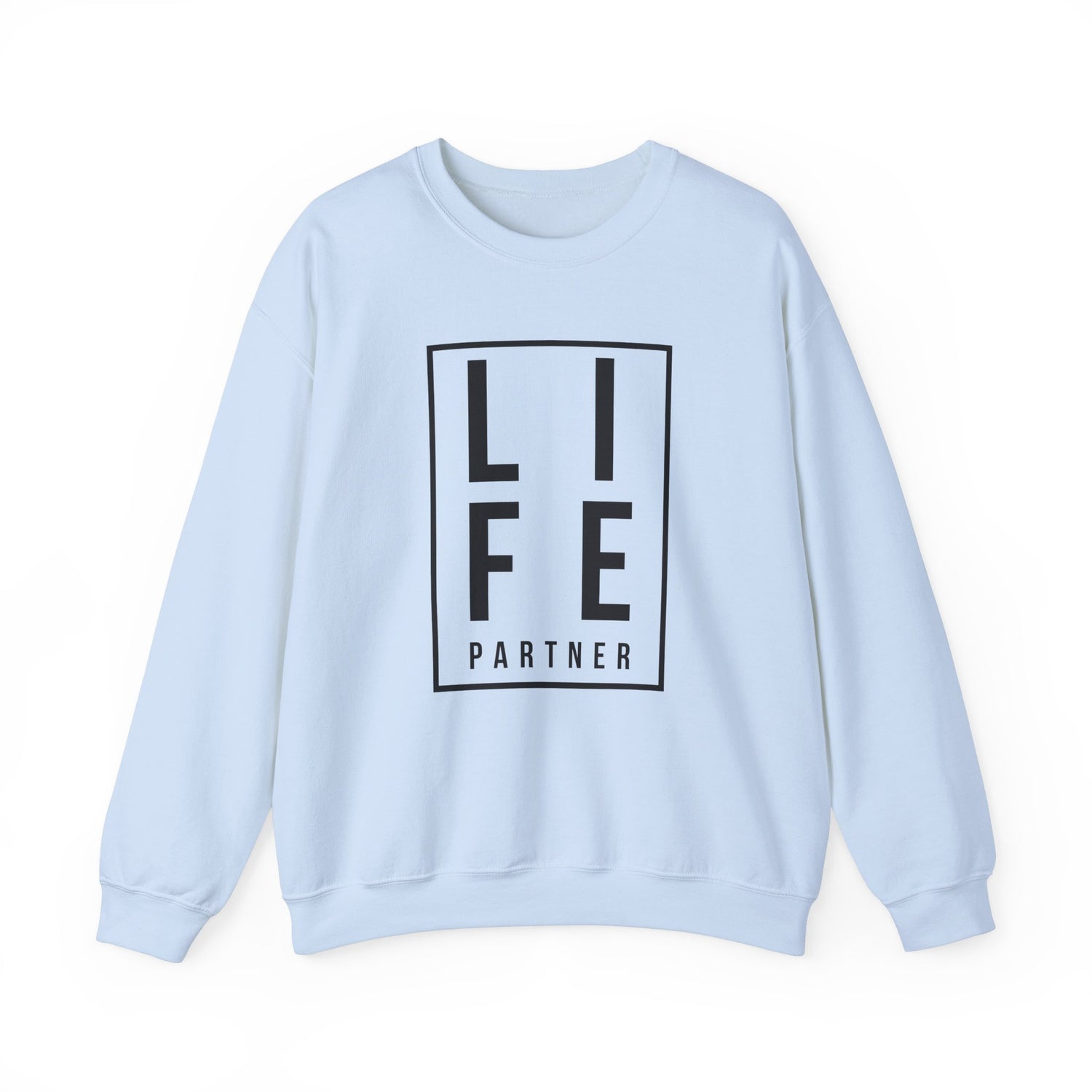 Life Partner Unisex Sweatshirt