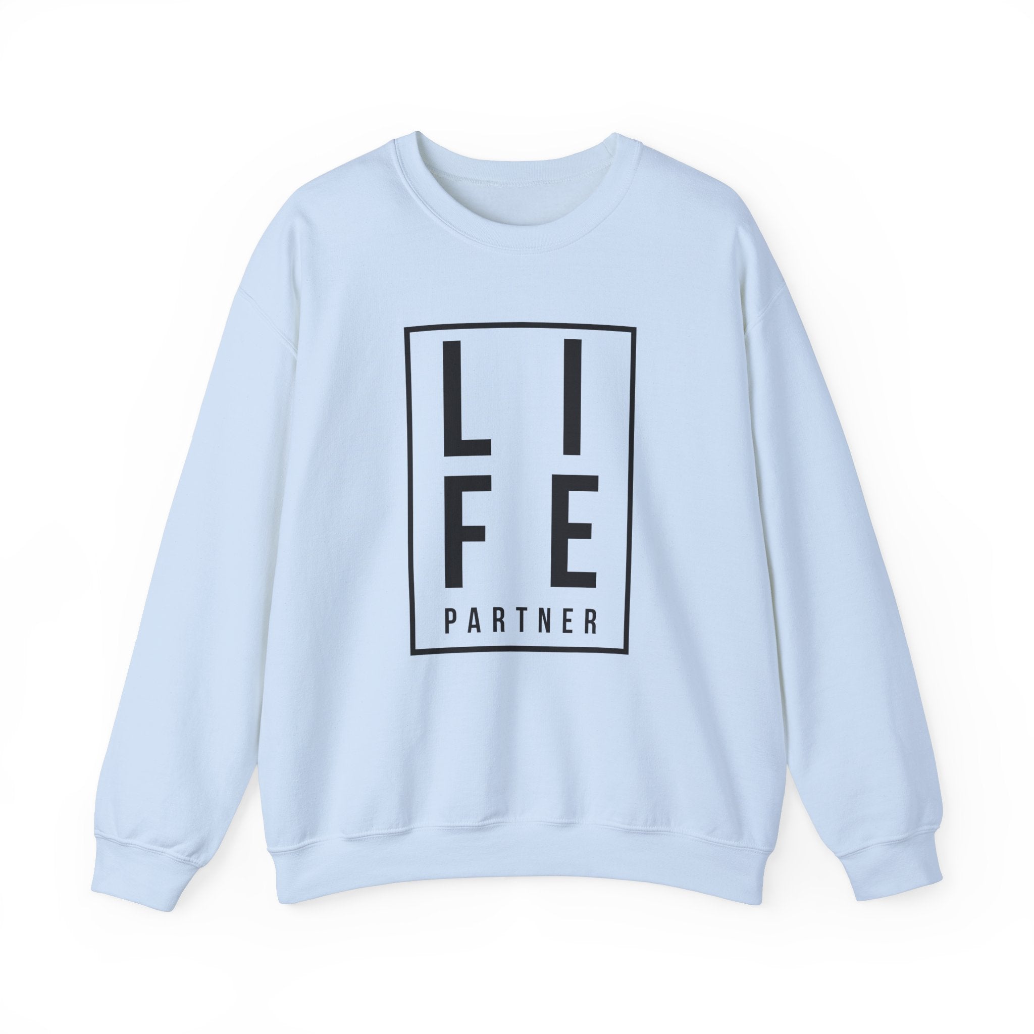 Life Partner Unisex Sweatshirt