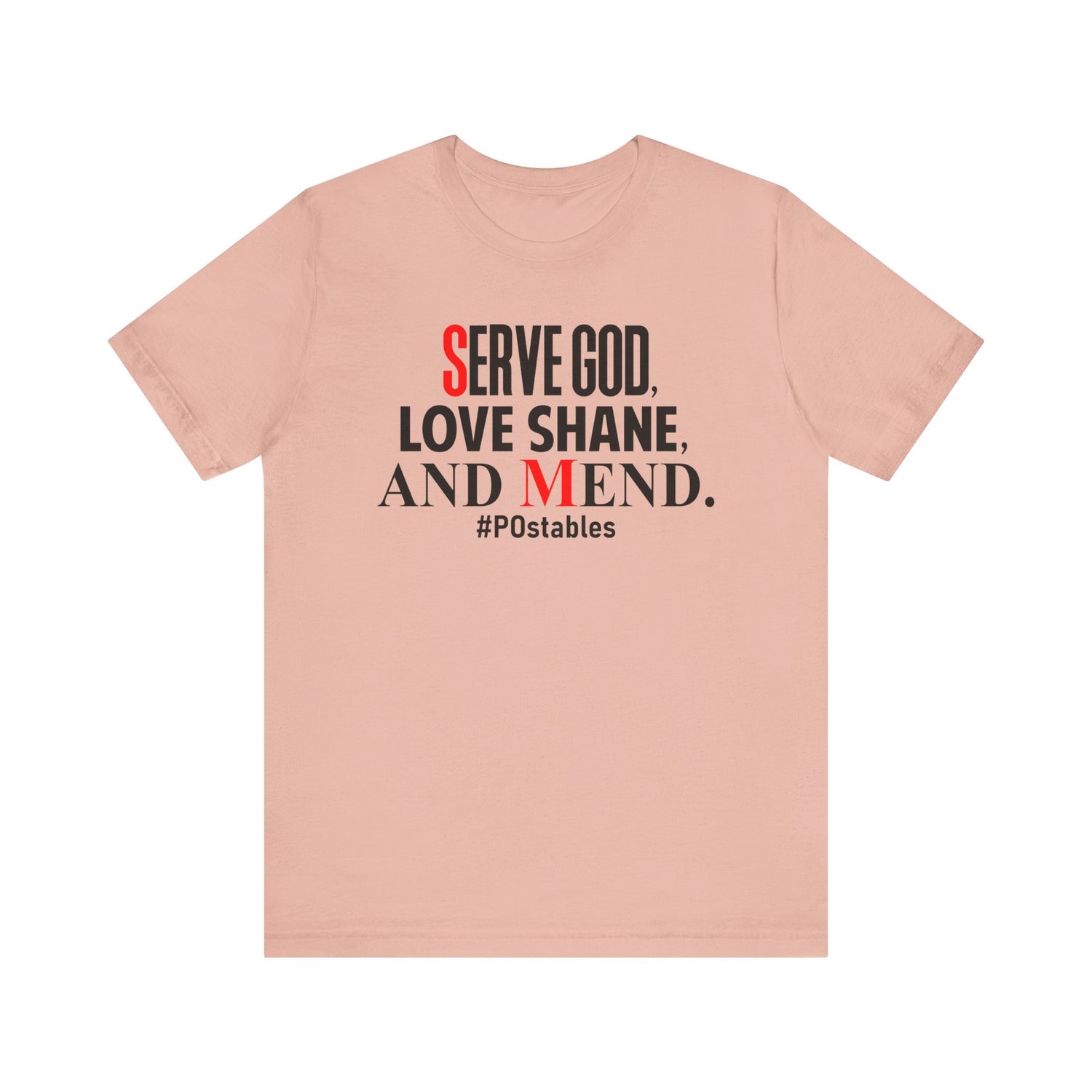 Serve God, Love Shane, and Mend Unisex Shirt
