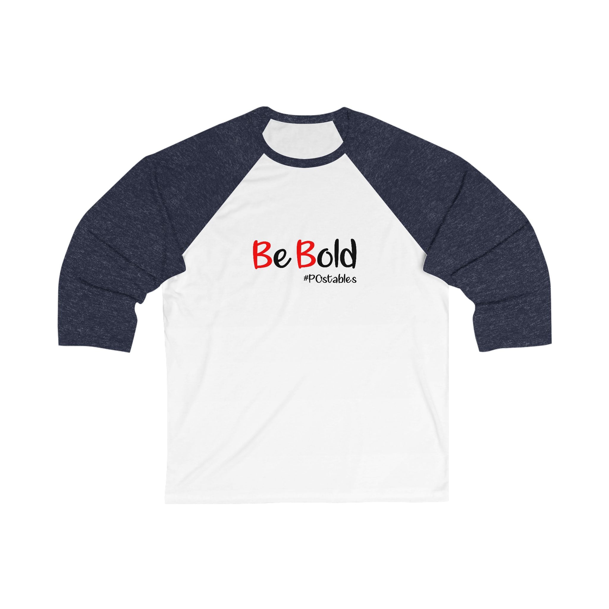 Be Bold Unisex Baseball Shirt