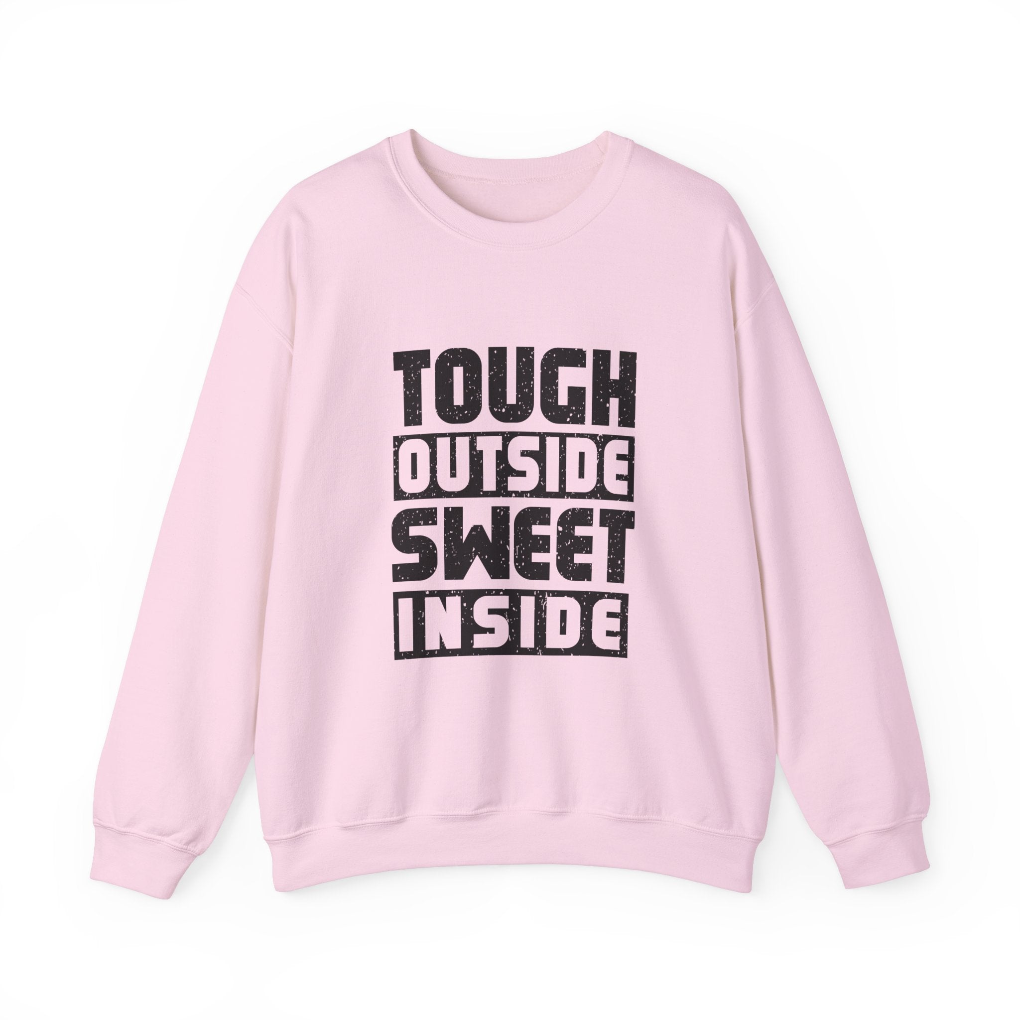 Tough Outside, Sweet Inside Unisex Sweatshirt