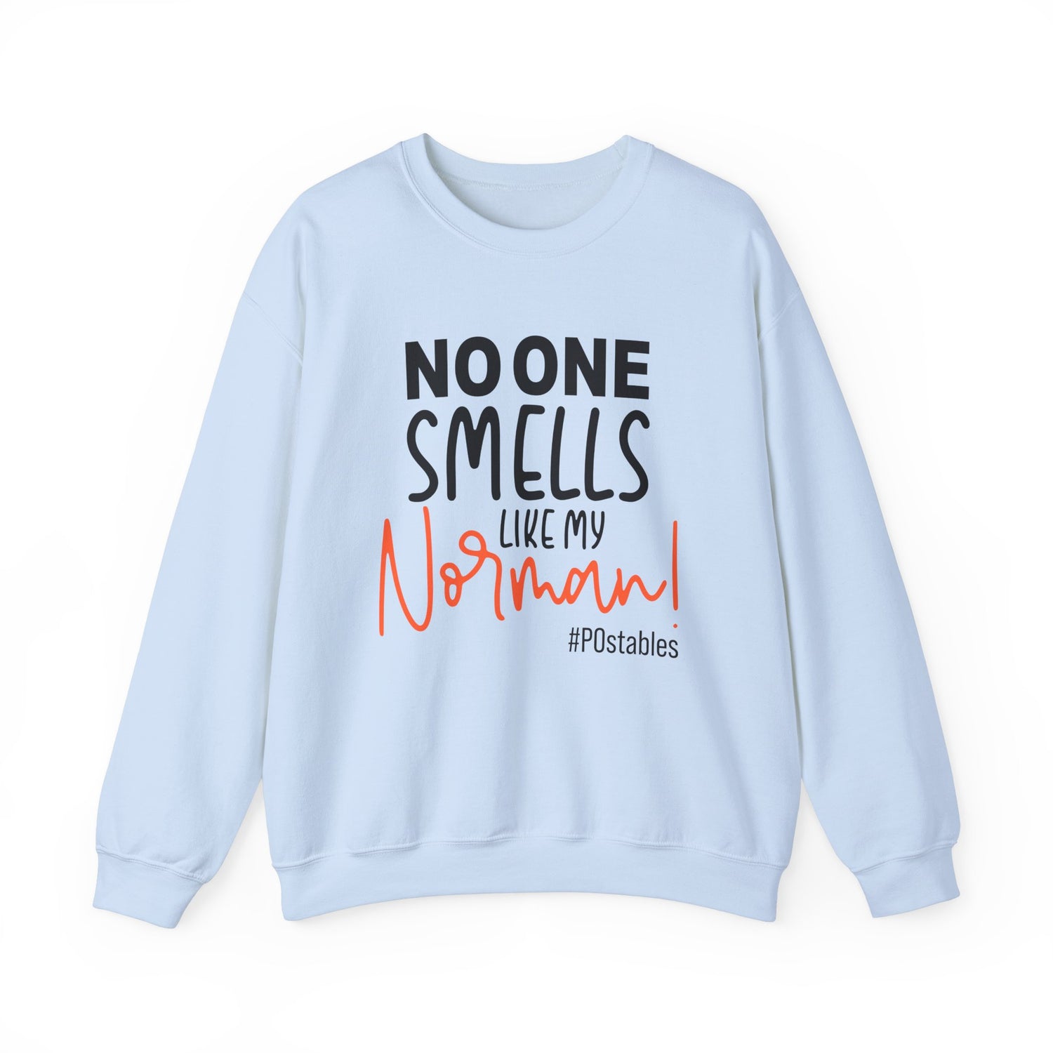 No One Smells Like My Norman Unisex Sweatshirt