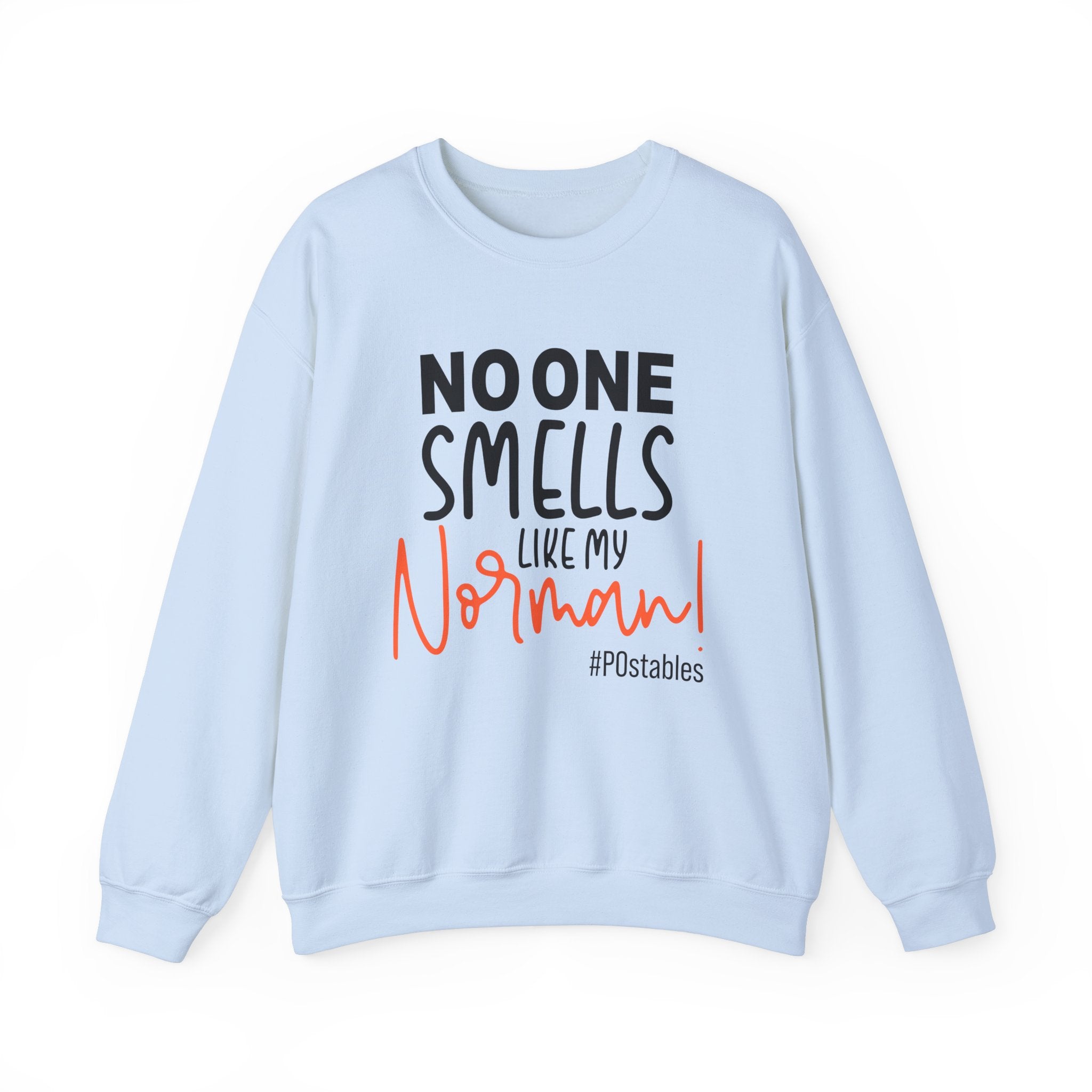 No One Smells Like My Norman Unisex Sweatshirt