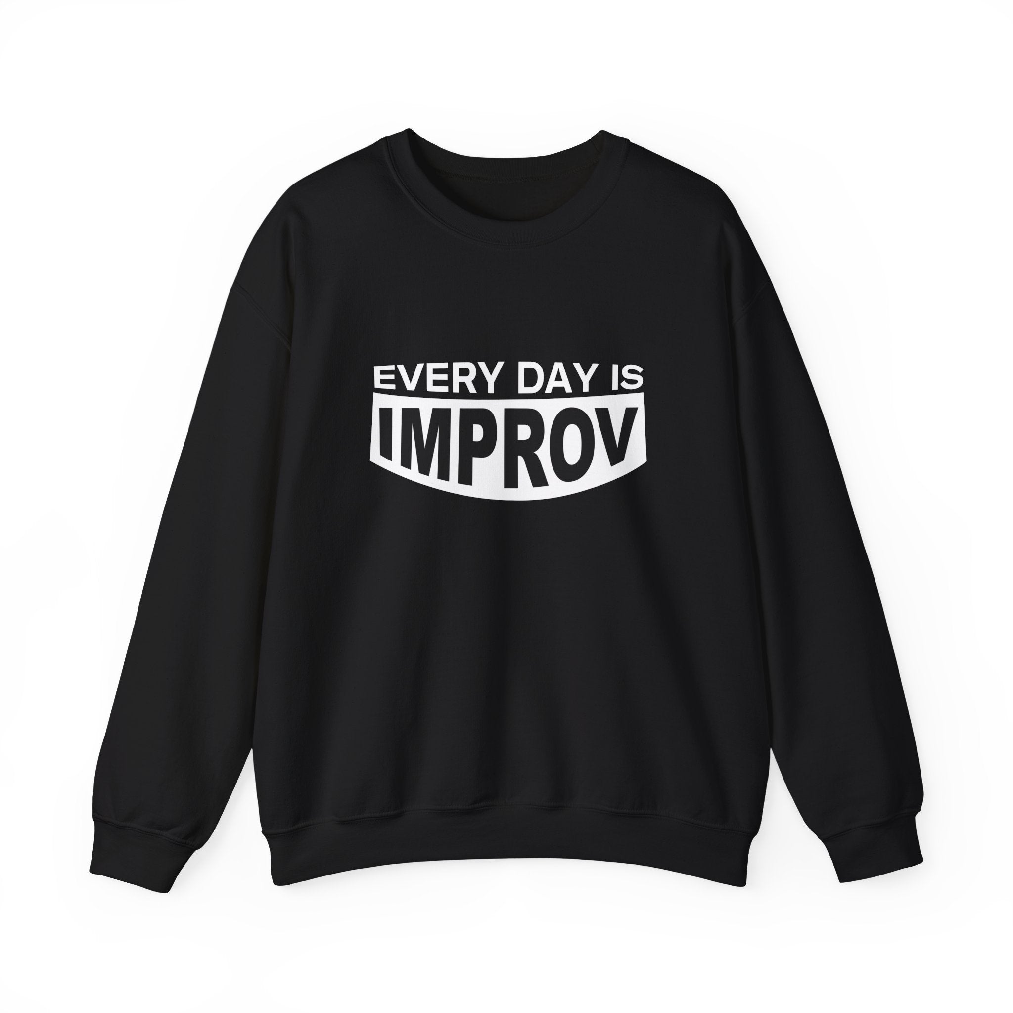 Every Day is Improv Crewneck Sweatshirt – Unisex Heavy Blend™