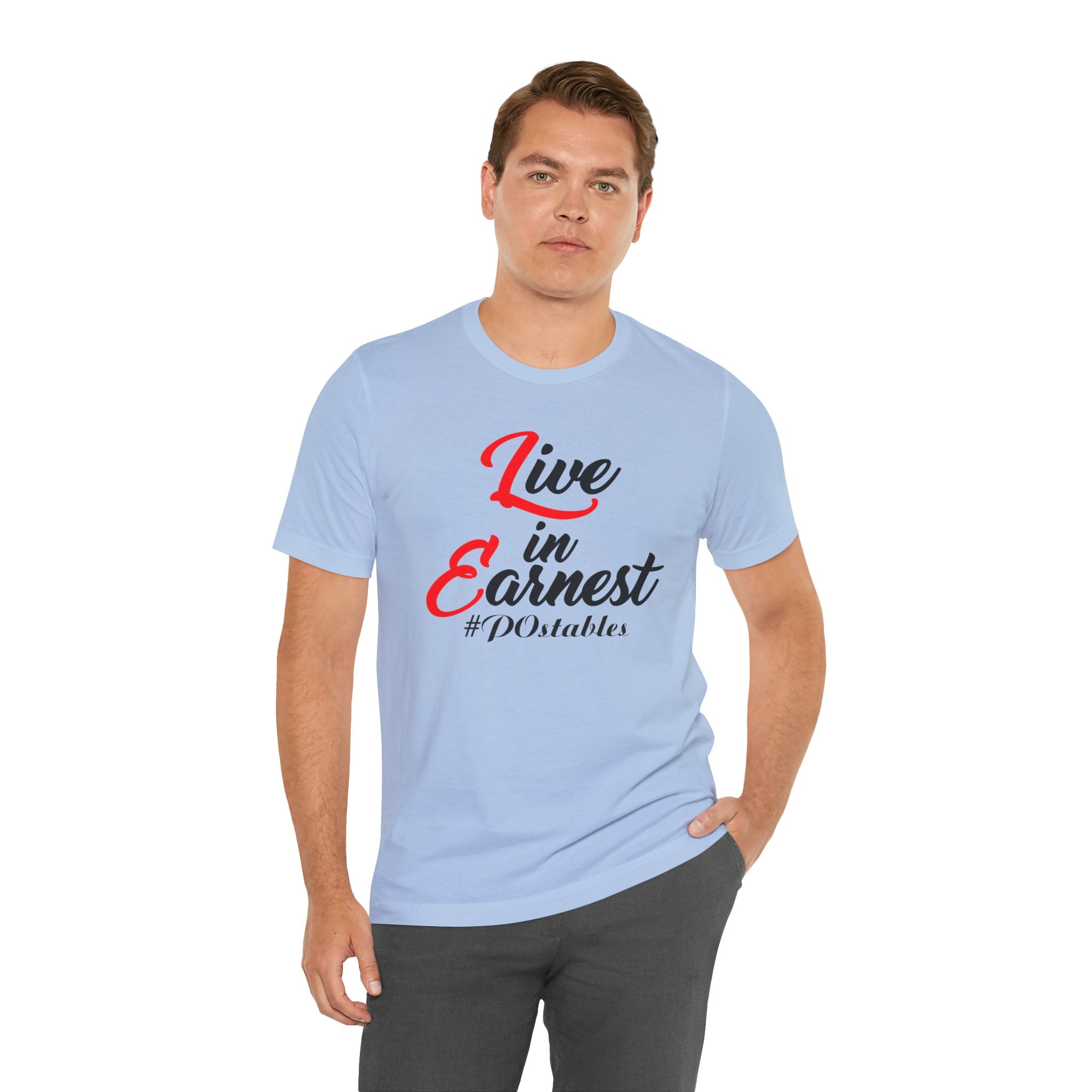 Live in Earnest Unisex Shirt