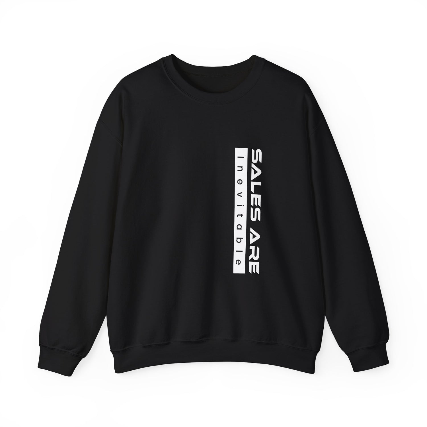 Sales Are Inevitable Unisex Sweatshirt