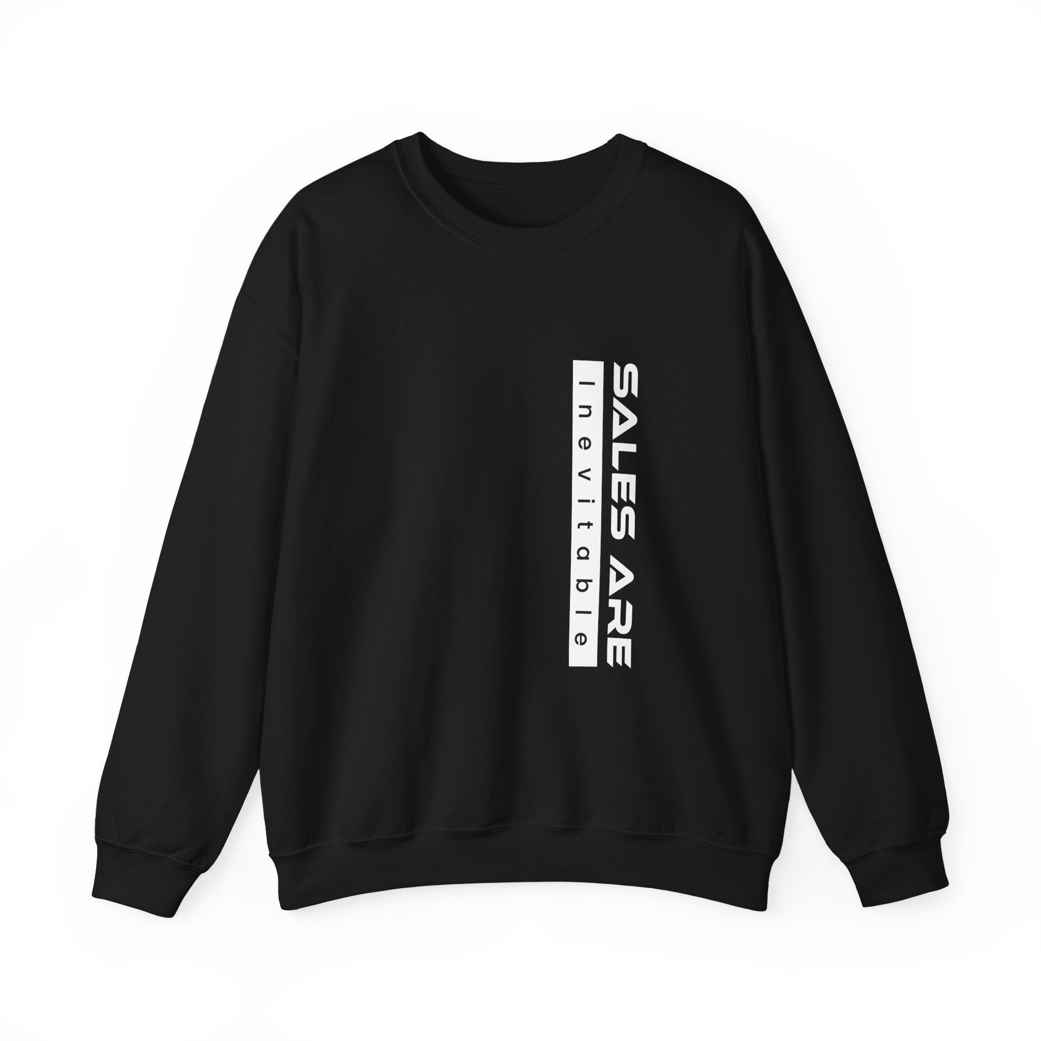 Sales Are Inevitable Unisex Sweatshirt