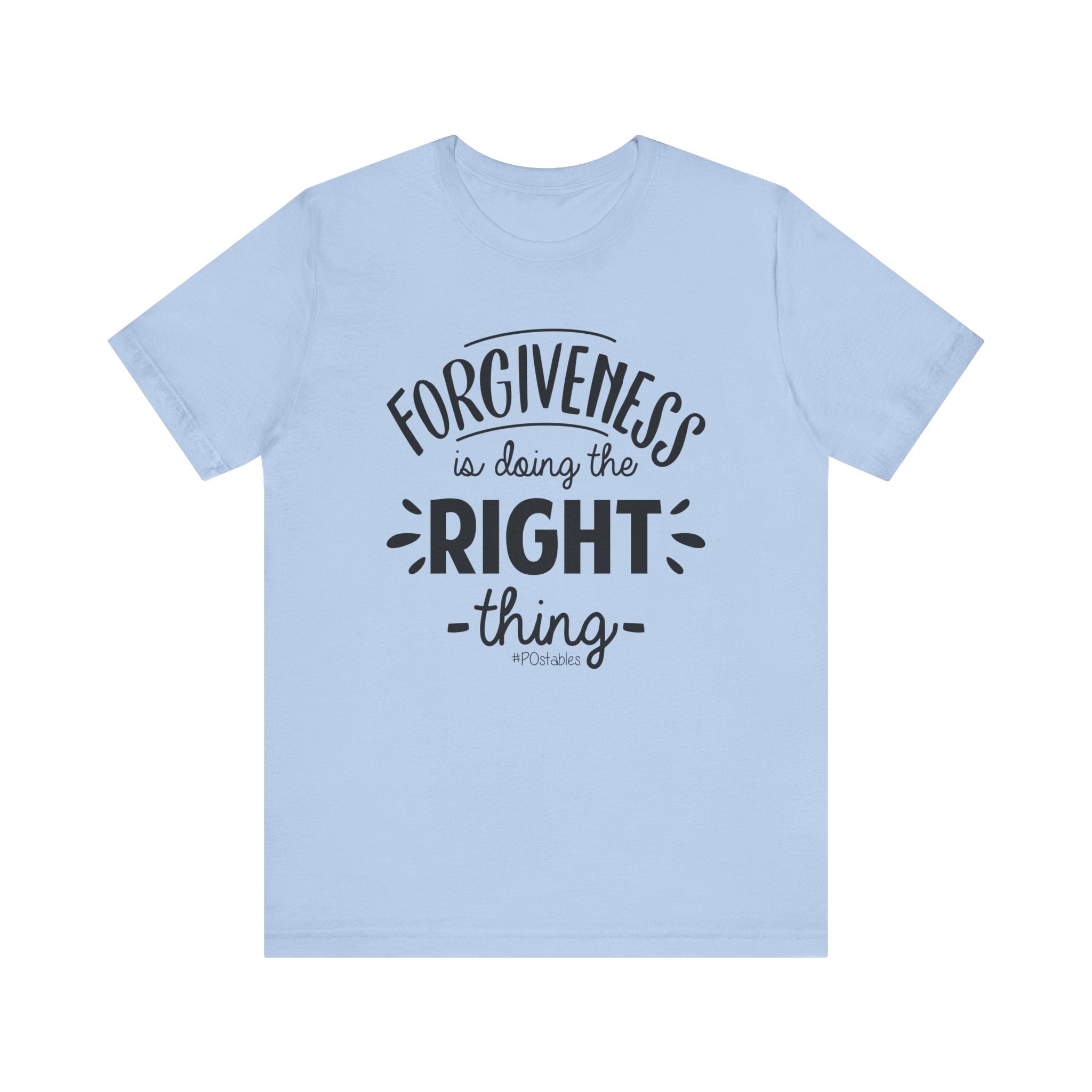 Forgiveness is Doing the Right Thing Unisex Shirt