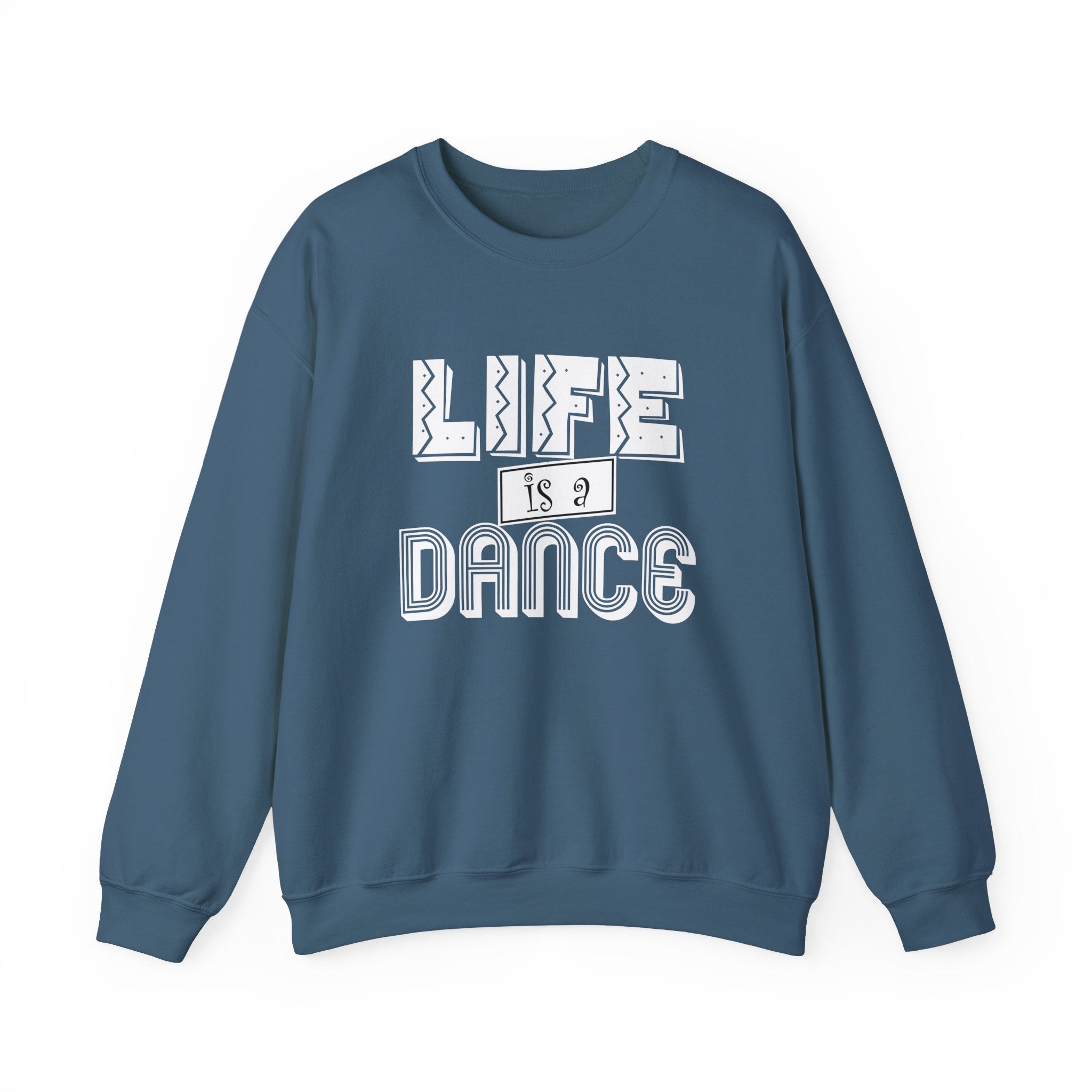 Life is a Dance Unisex Sweatshirt