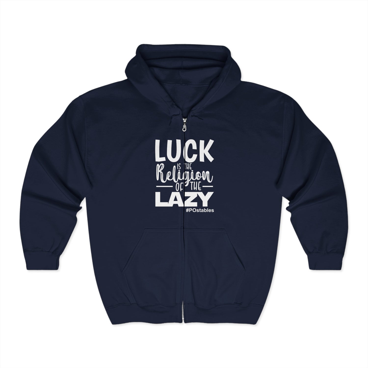 Luck is the Religion of the Lazy Unisex Zip Hoodie