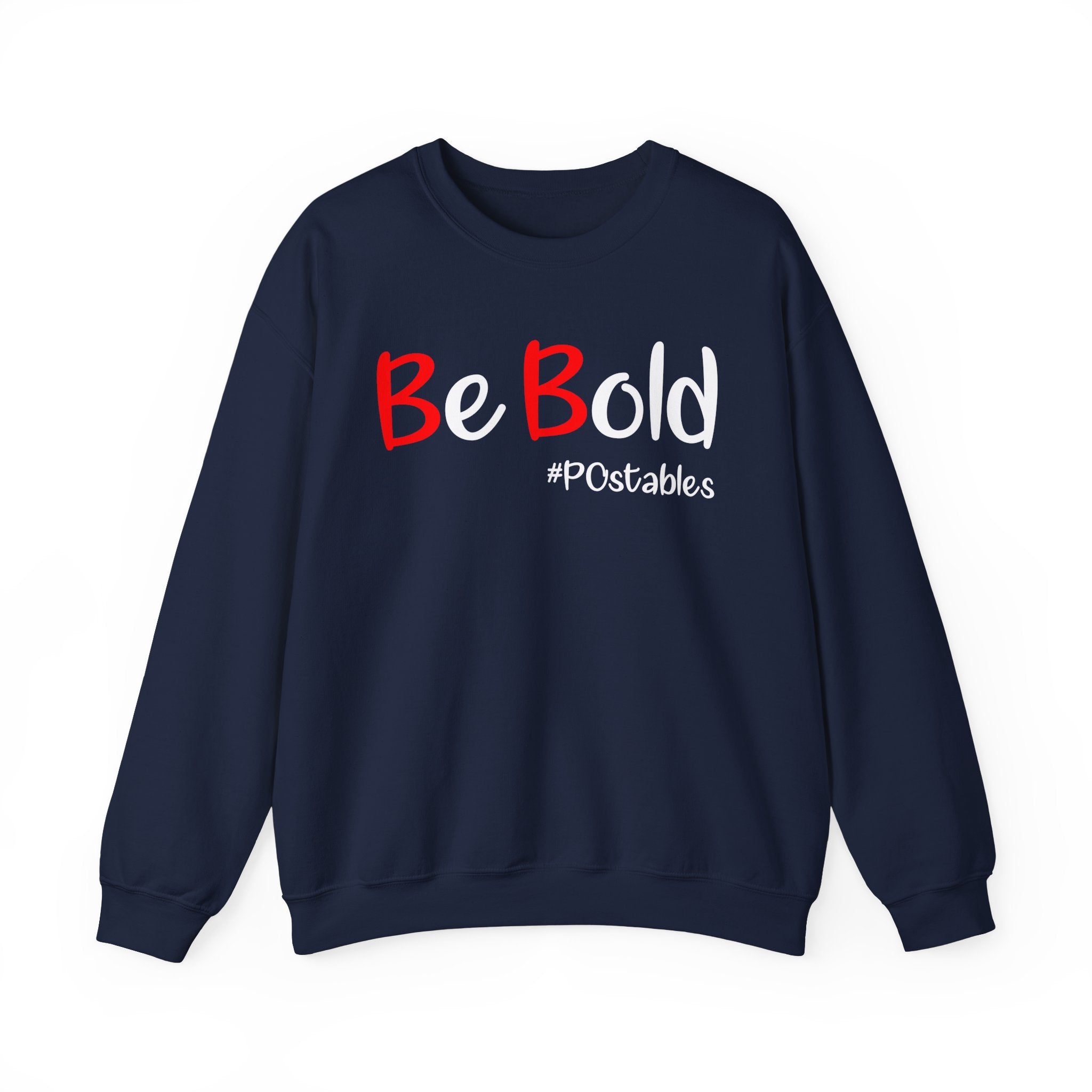 Be Bold Unisex Sweatshirt