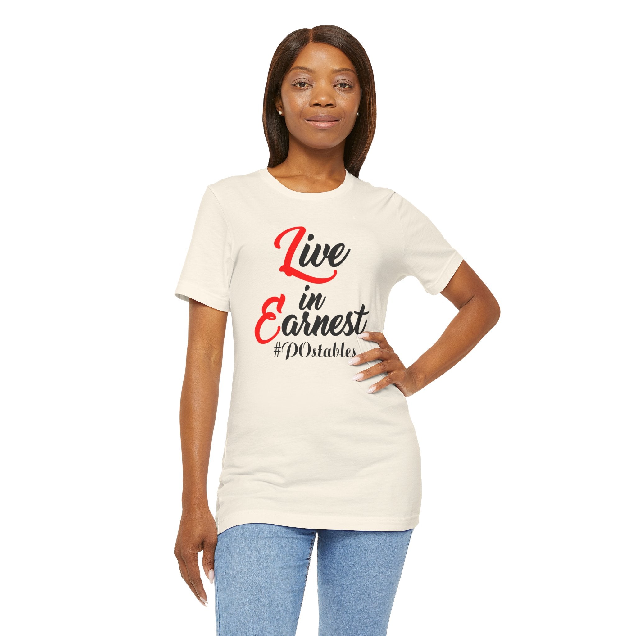 Live in Earnest Unisex Shirt