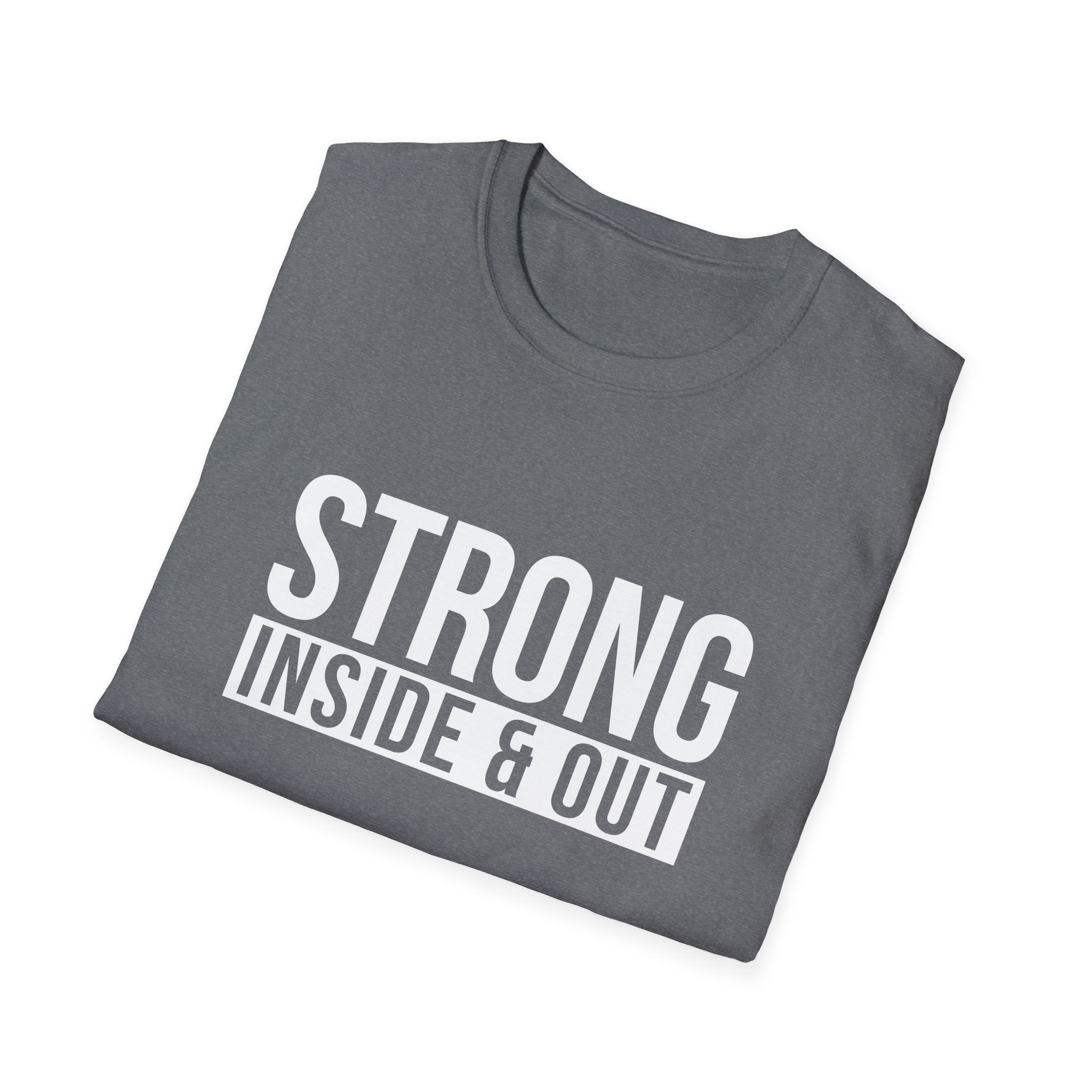Strong Inside & Out Unisex Shirt