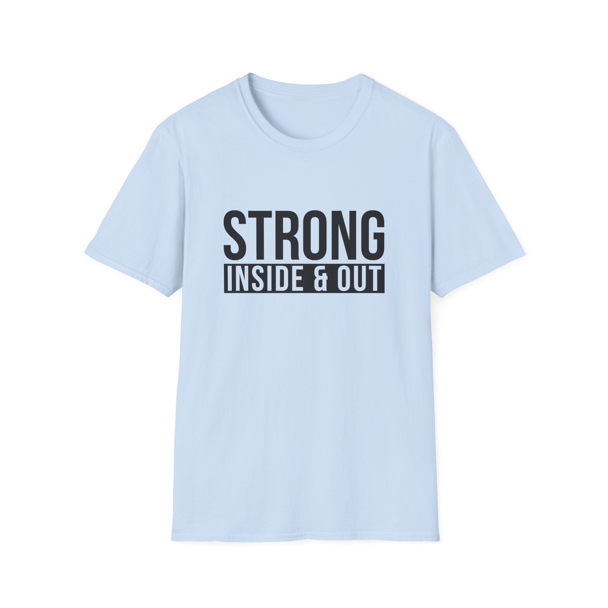 Strong Inside & Out Unisex Shirt