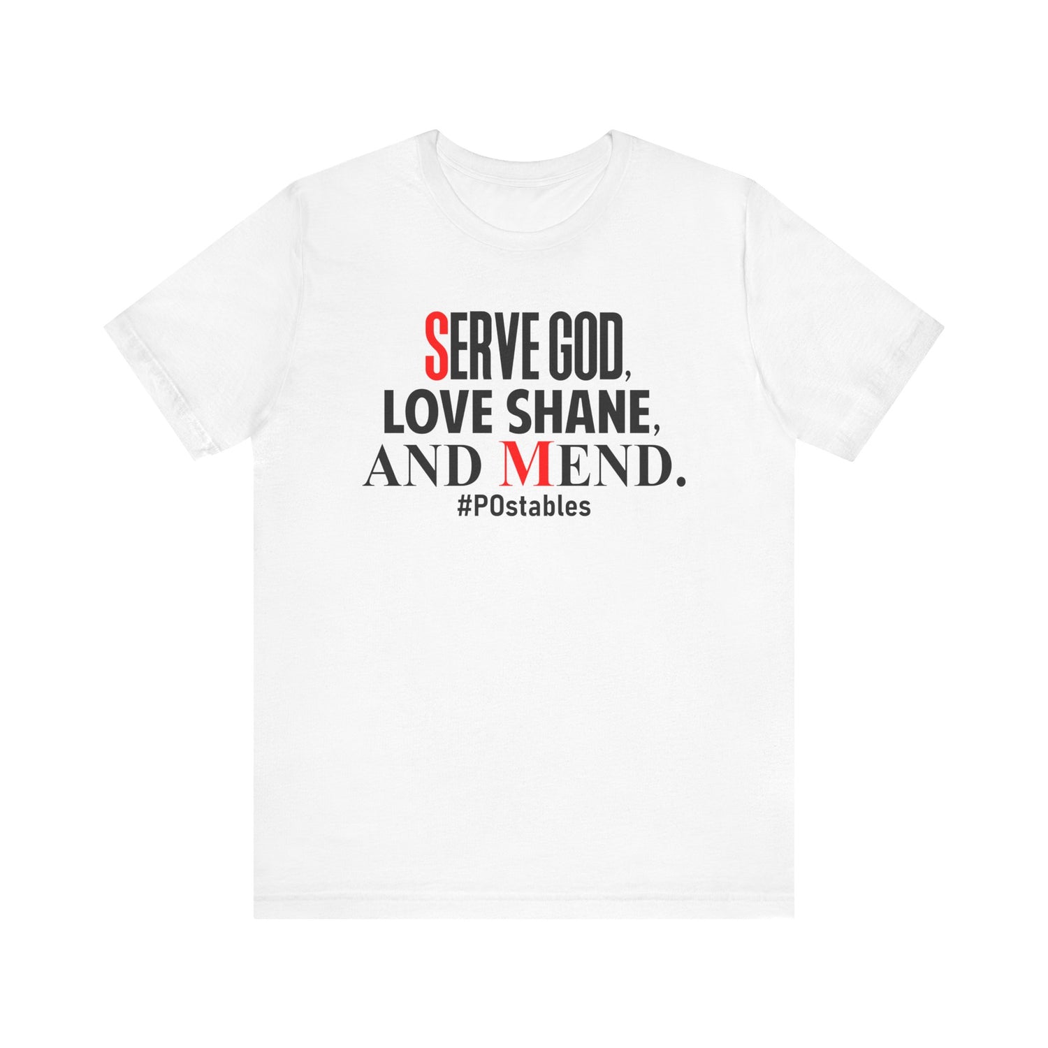Serve God, Love Shane, and Mend Unisex Shirt