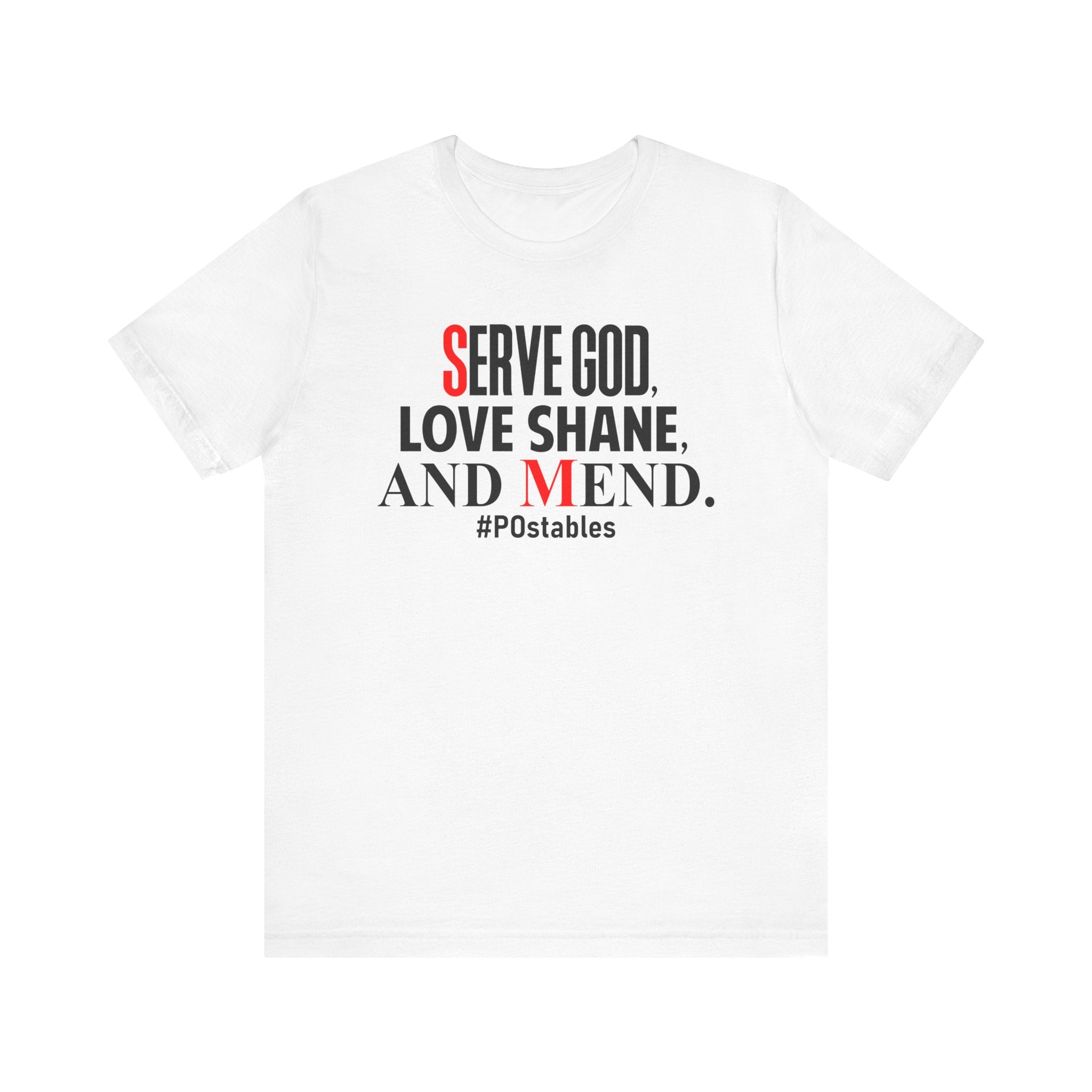 Serve God, Love Shane, and Mend Unisex Shirt