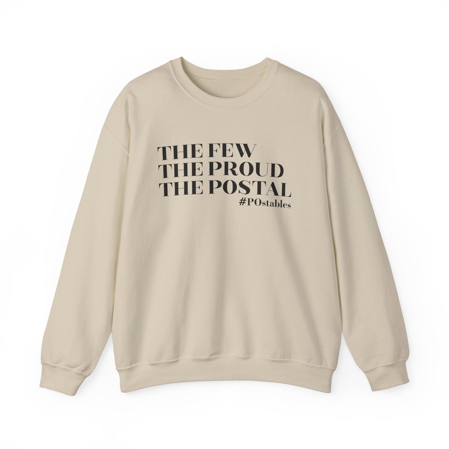 The Few The Proud The Postal Unisex Sweatshirt