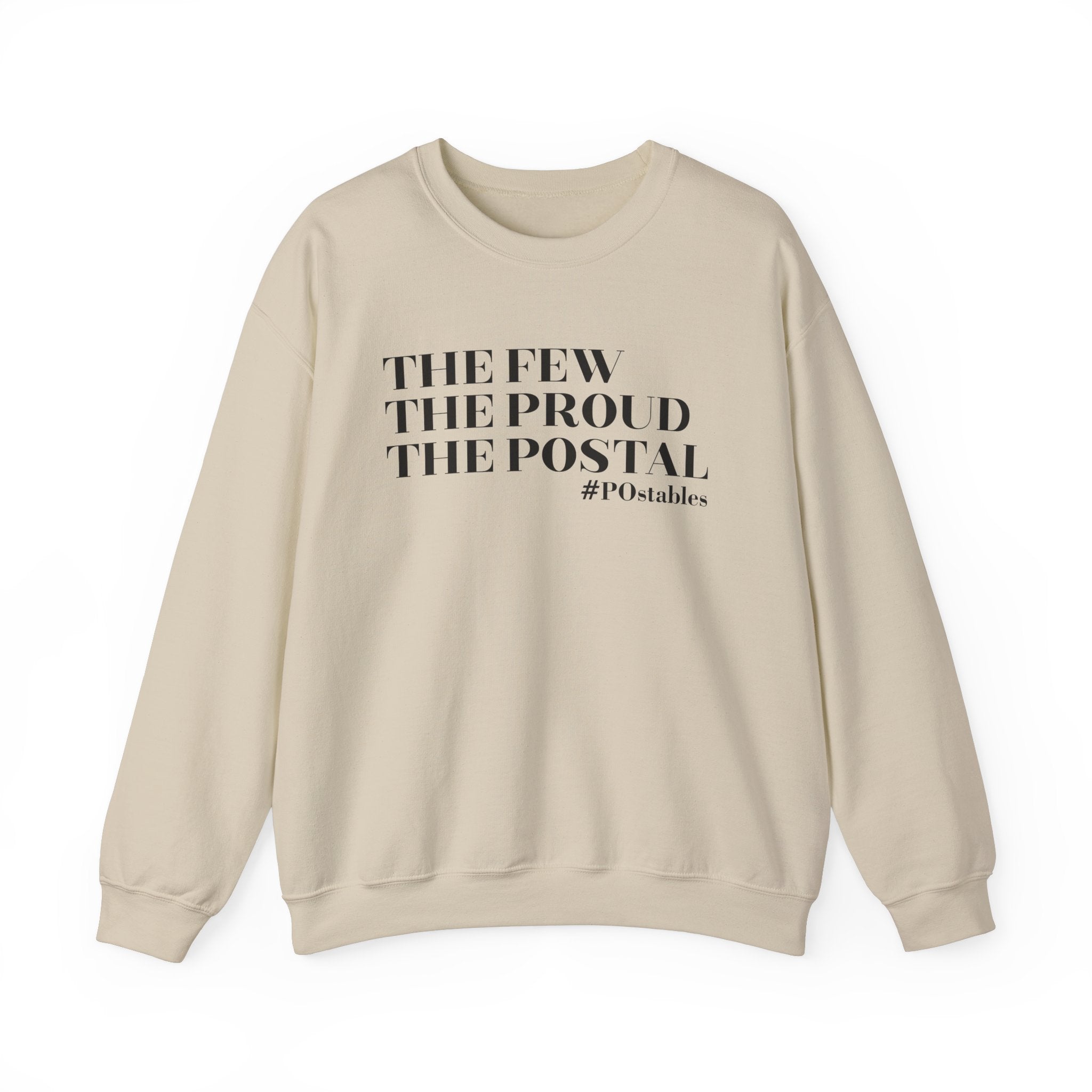 The Few The Proud The Postal Unisex Sweatshirt