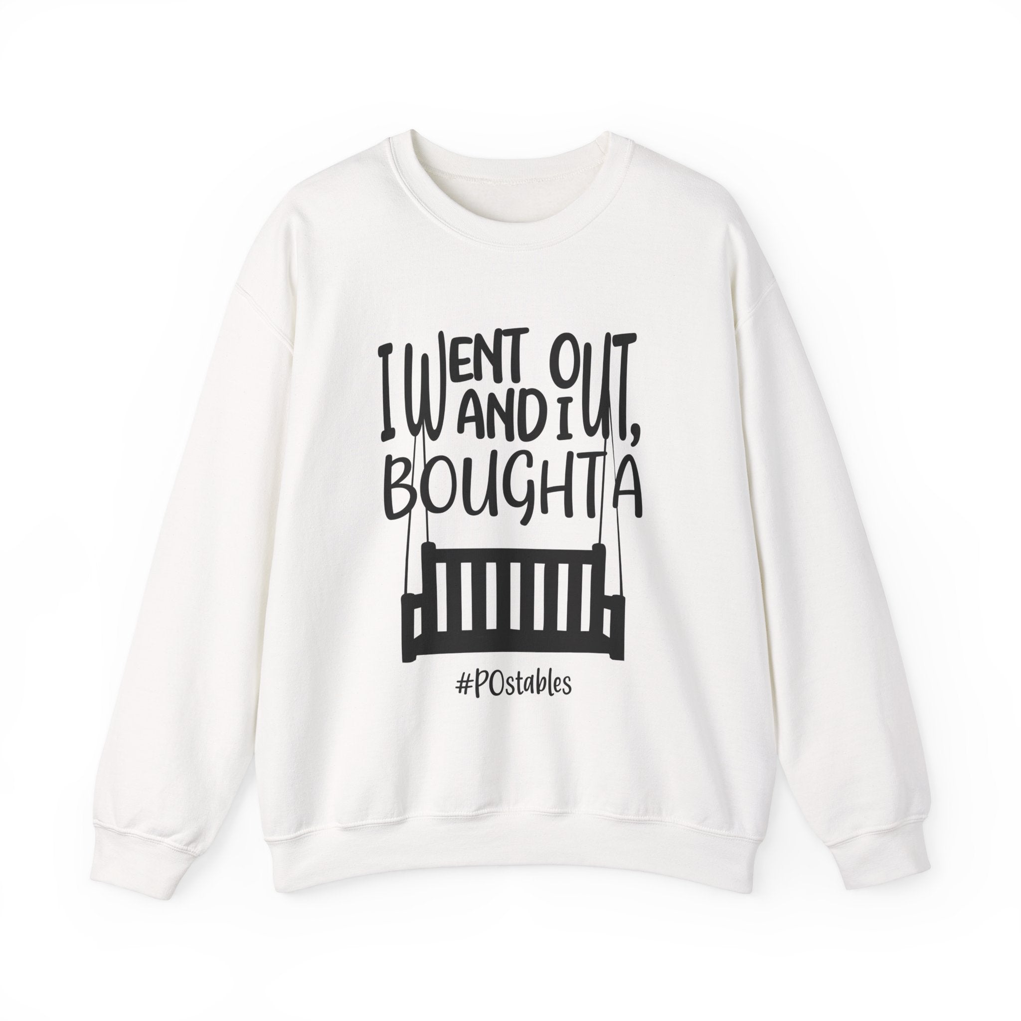 I Went Out and I Bought a Porch Unisex Sweatshirt