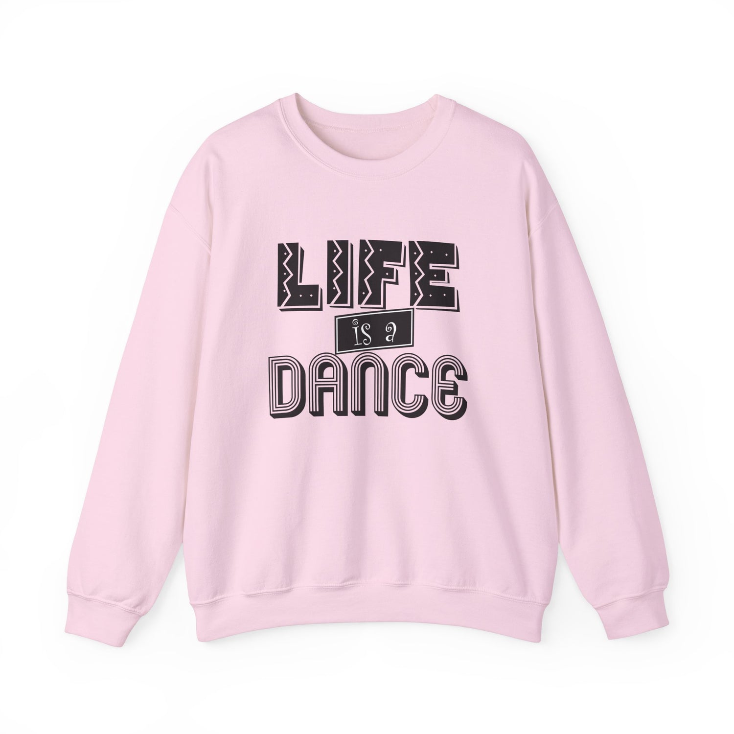 Life is a Dance Unisex Sweatshirt