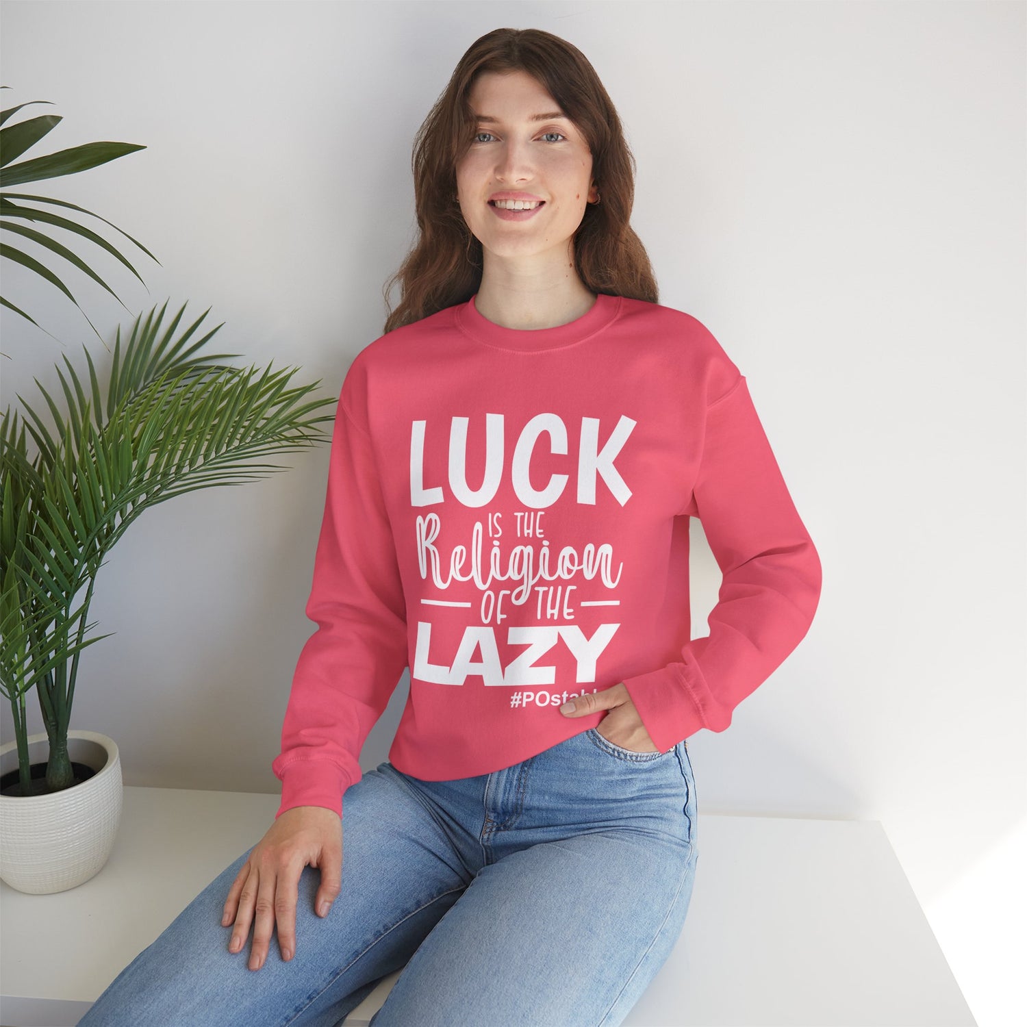 Luck is the Religion of the Lazy Unisex Sweatshirt