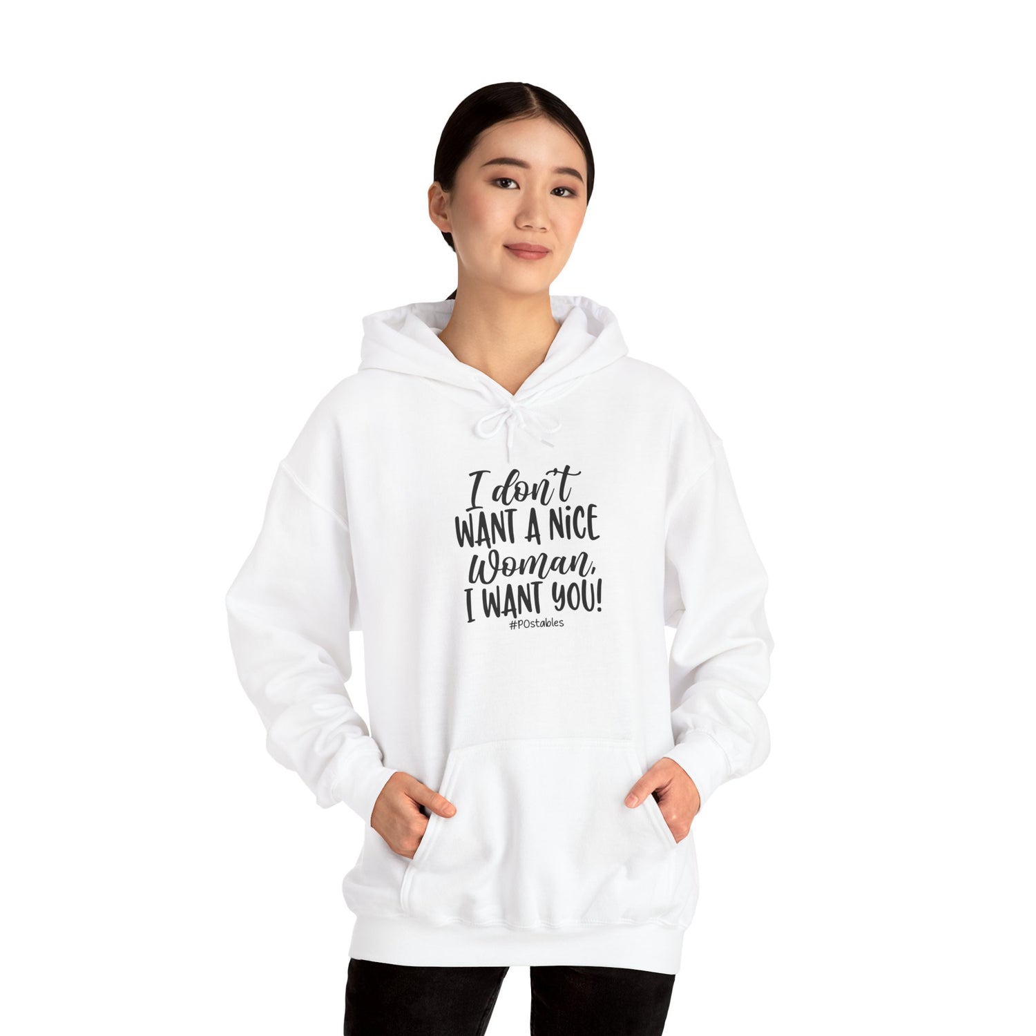 I Don’t Want a Nice Woman I Want You Unisex Hoodie