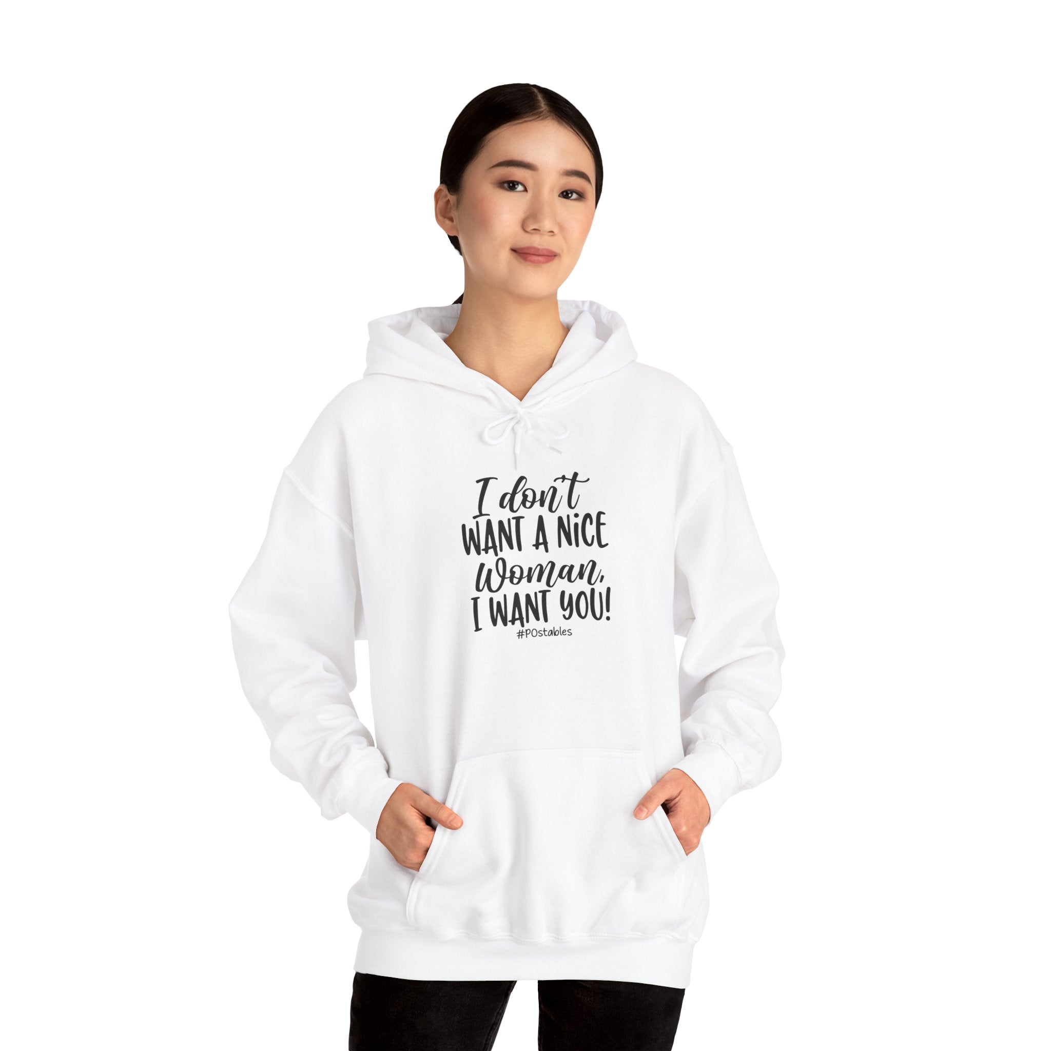 I Don’t Want a Nice Woman I Want You Unisex Hoodie